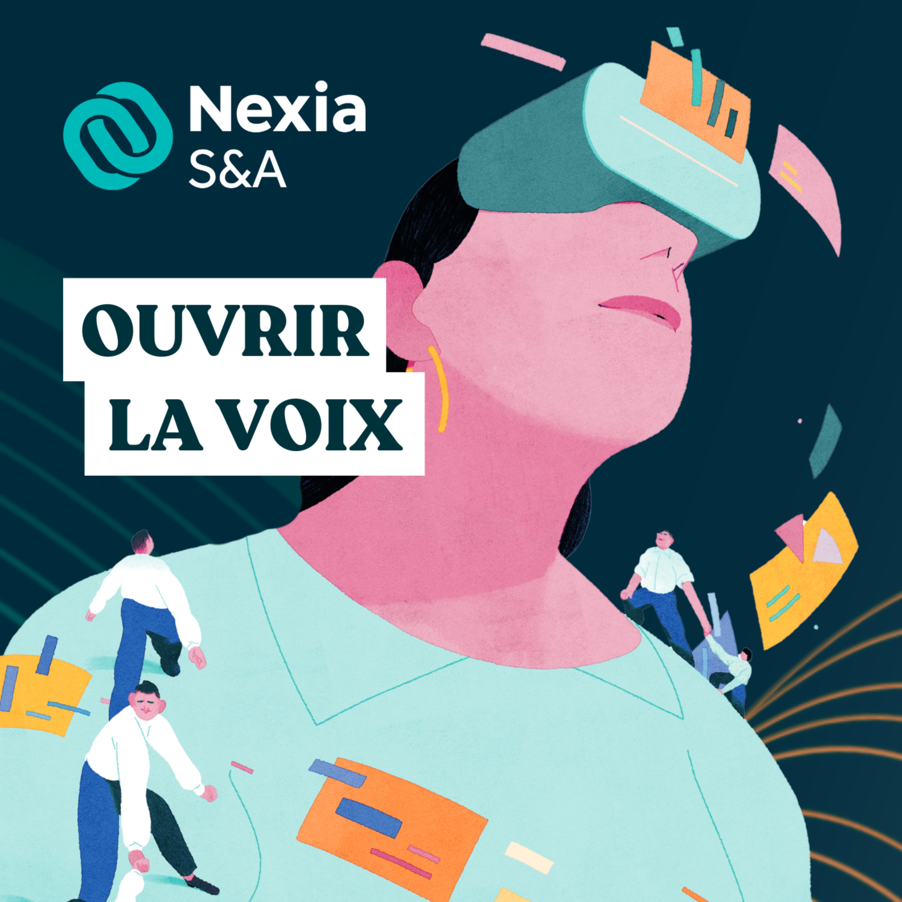Ouvrir la voix, le podcast de Nexia S&A podcast artwork