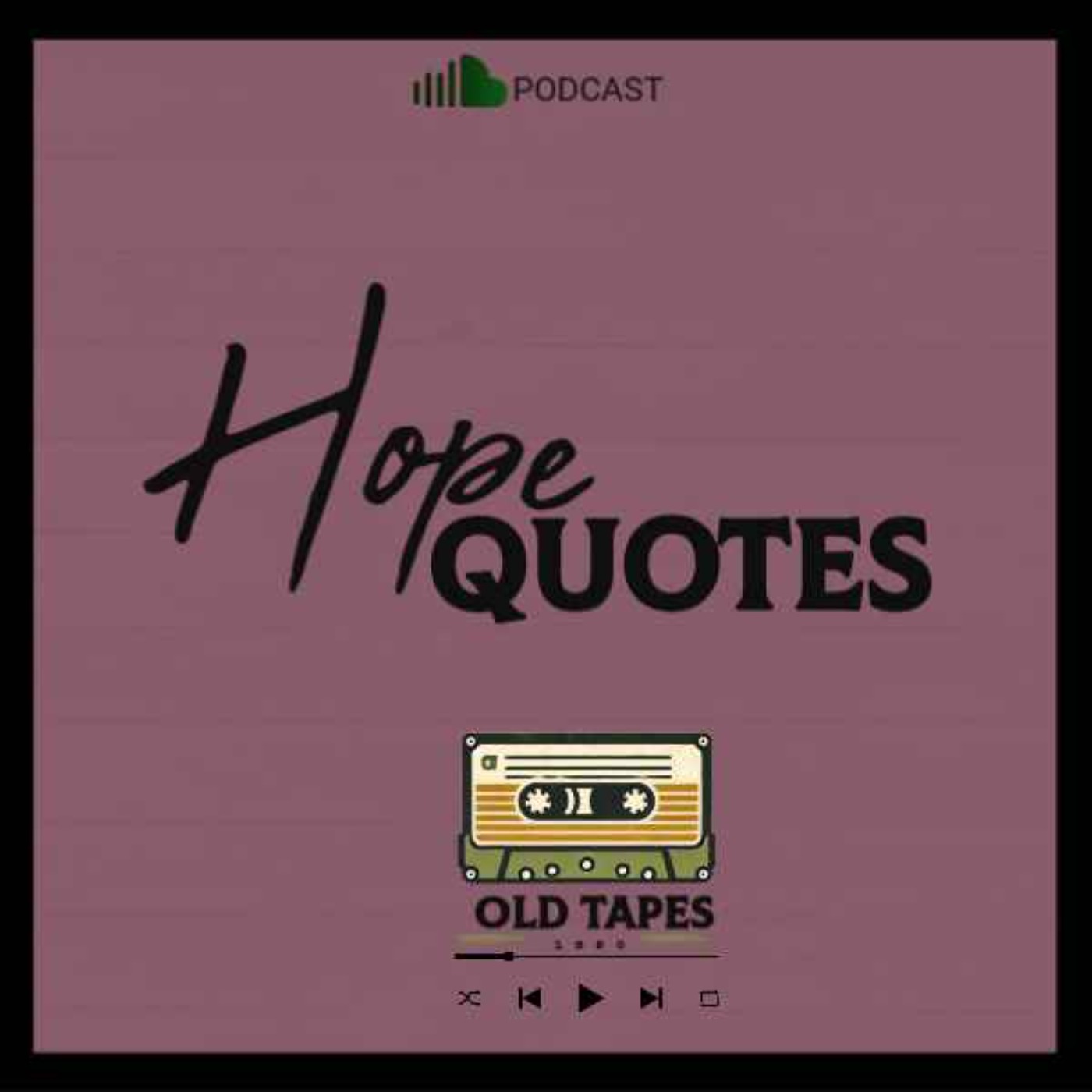 Quotes: Timeless Echoes of Hope. EP2 episode artwork