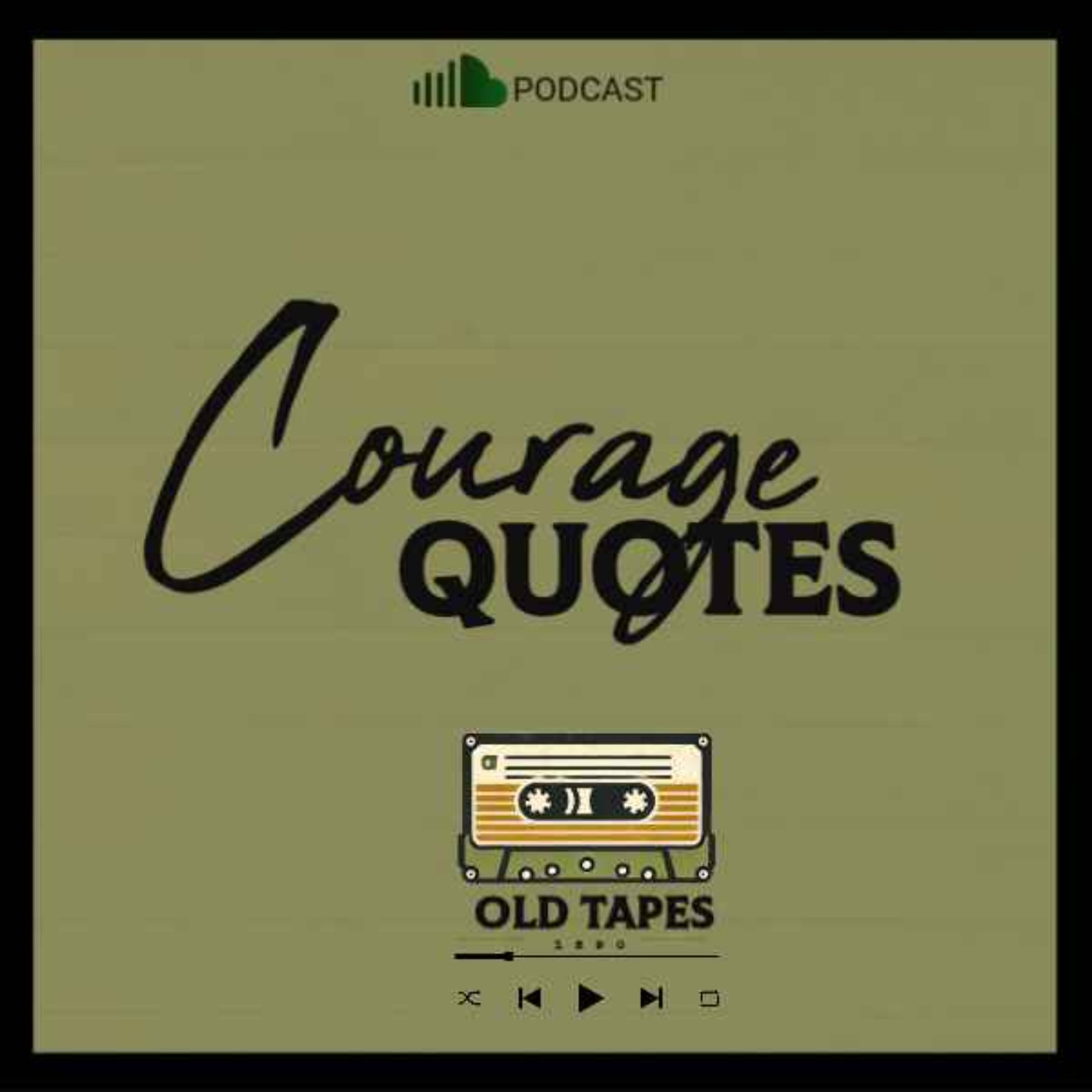 Quotes: Ancient Wisdom on Courage and Bravery. EP6 episode artwork