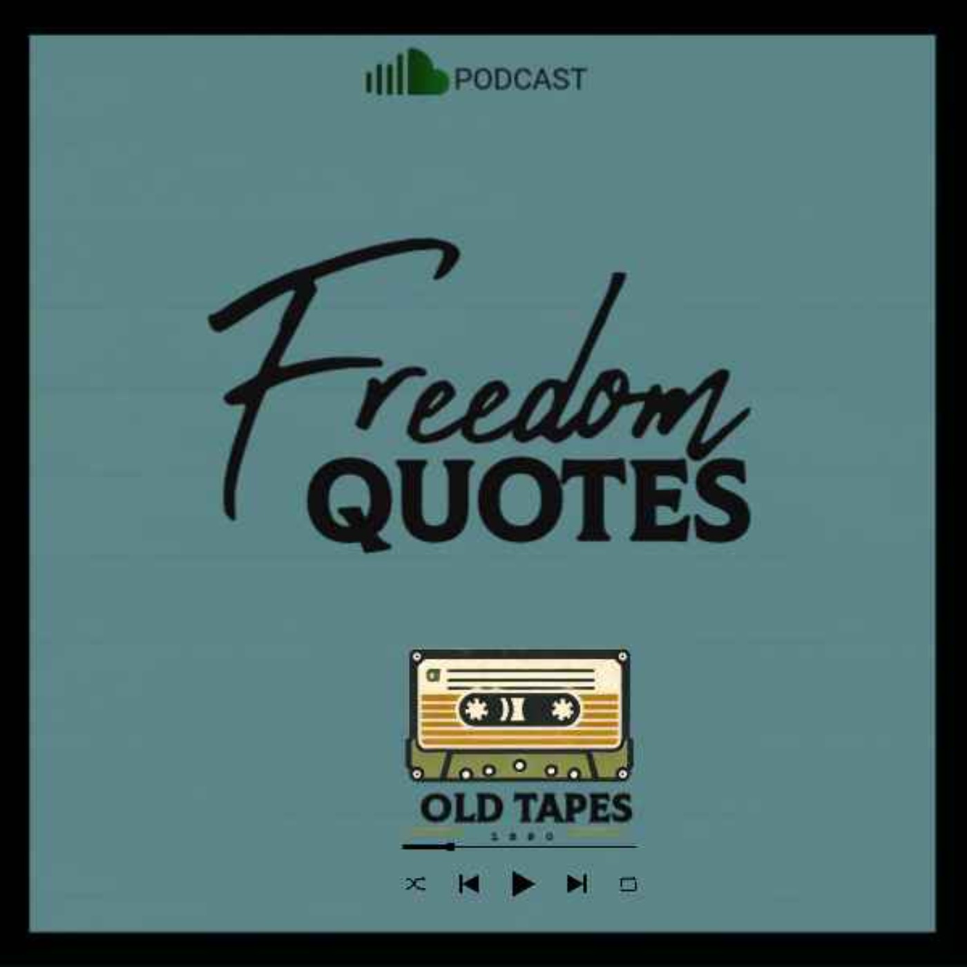 Quotes: The True Meaning of Freedom. EP7 episode artwork