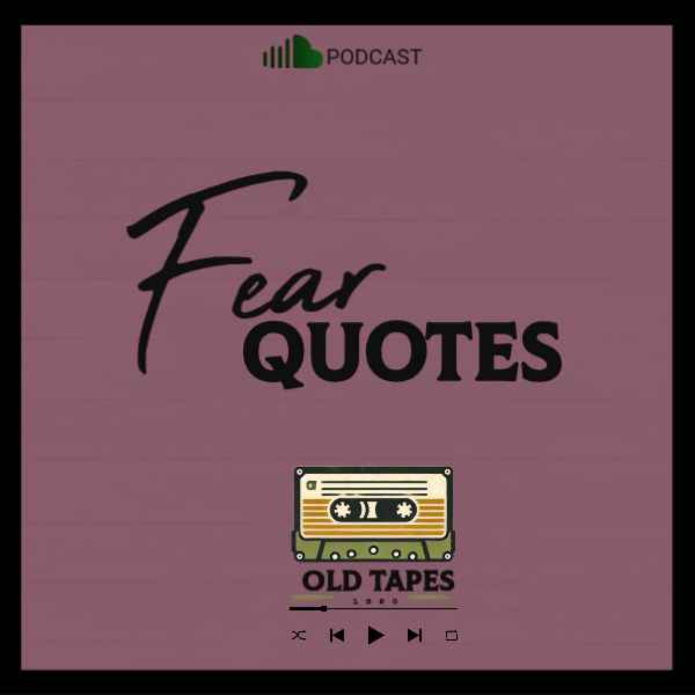 Quotes: Ancient Wisdom on Overcoming Fear. EP8 episode artwork