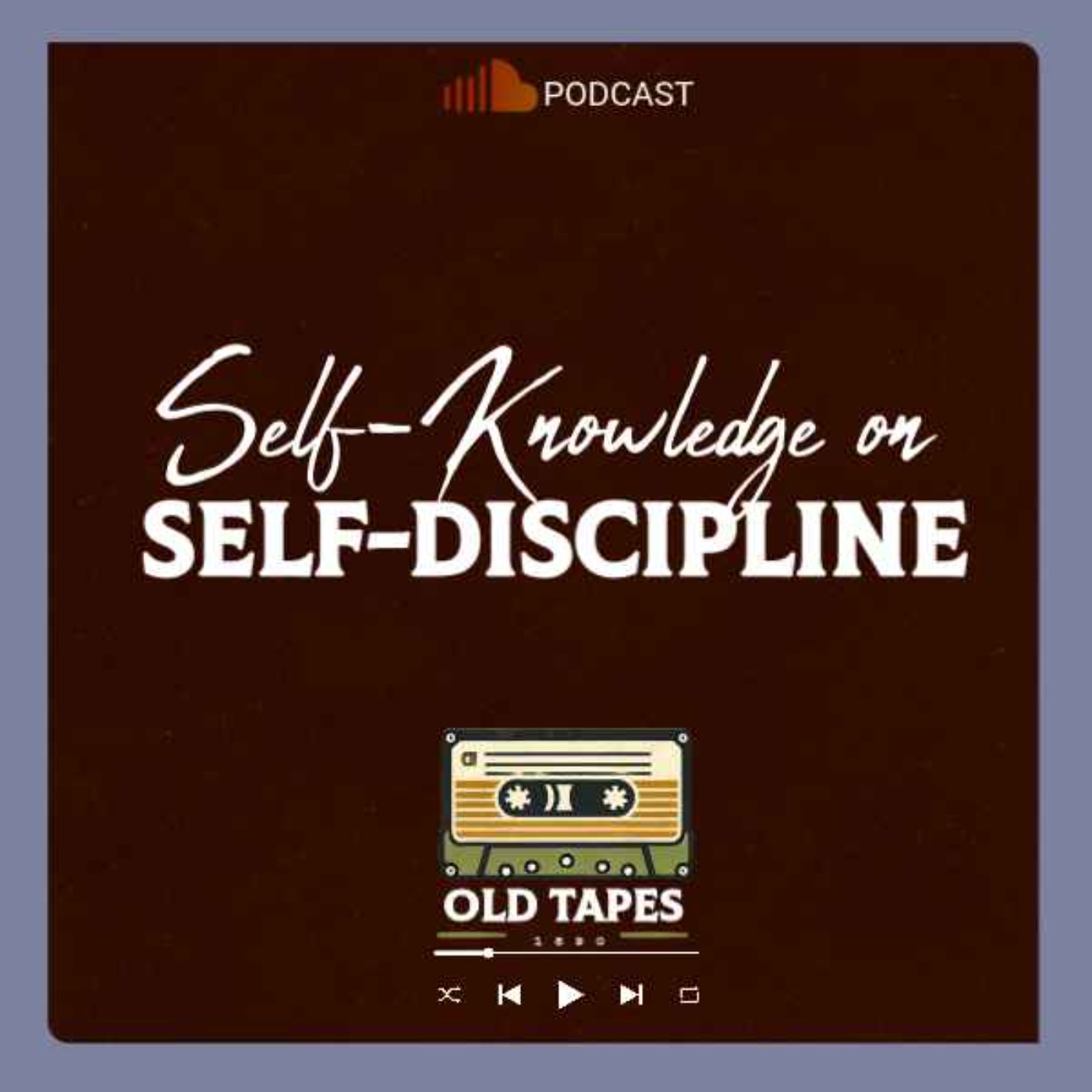 Mastering the Self: Ancient Wisdom on how to manage yourself. EP13 episode artwork