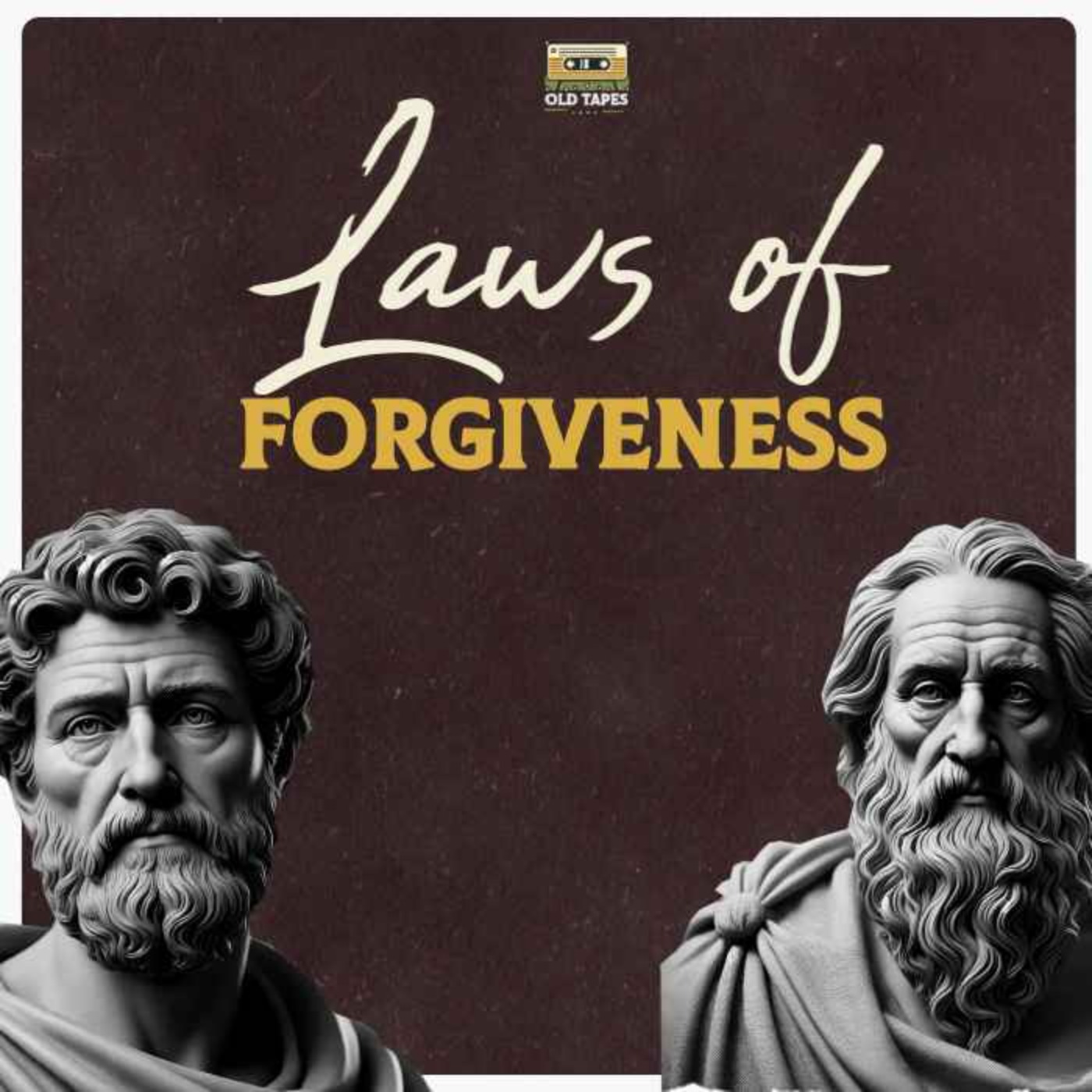 laws of Forgiveness: Ancient wisdom on how to forgive. EP25 episode artwork