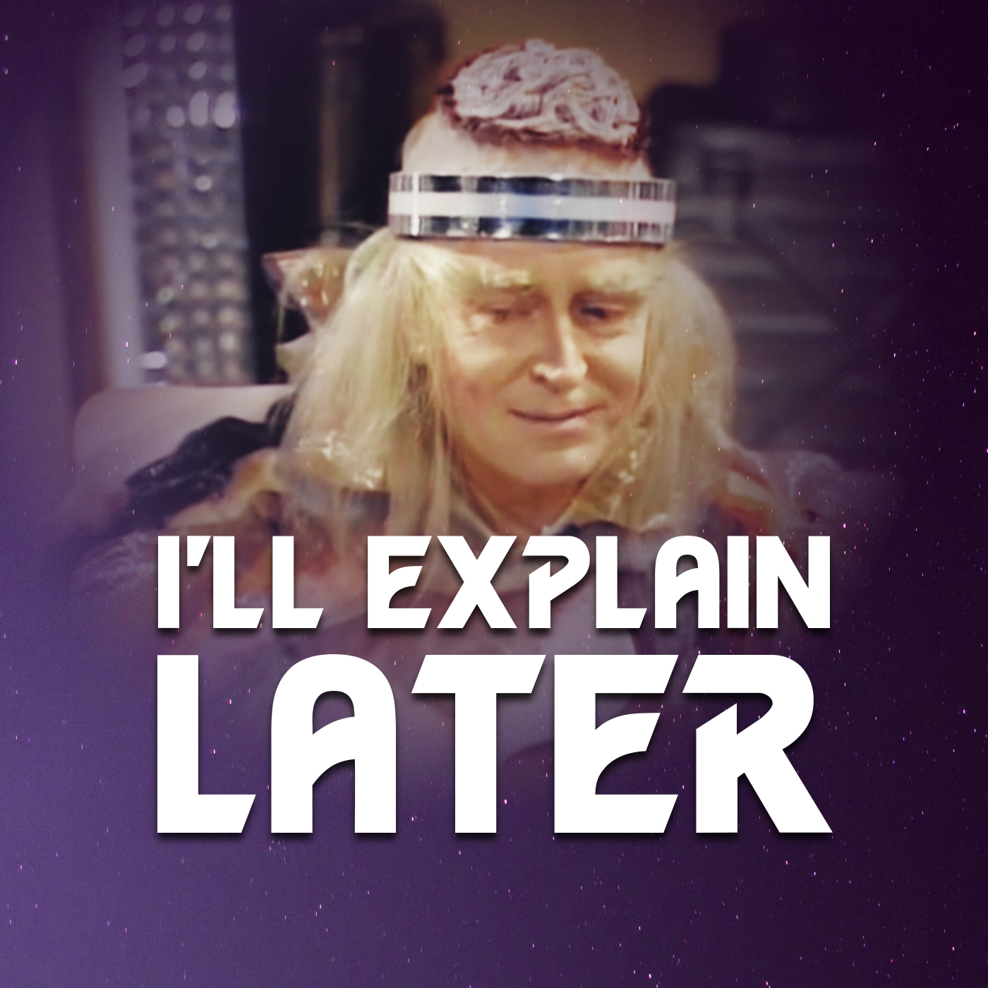 I\'ll Explain Later: conversations about Doctor Who