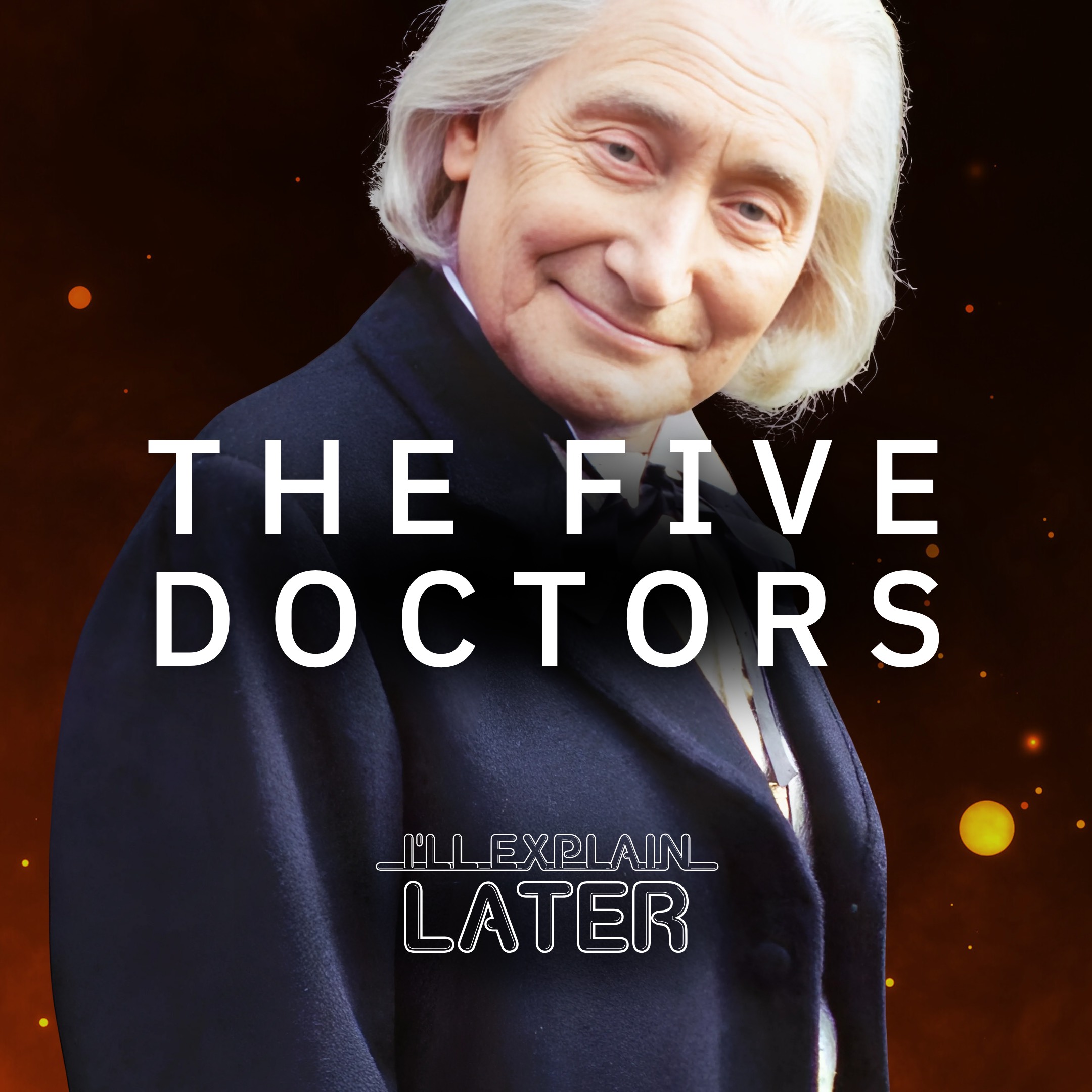 I\'ll Explain Later: conversations about Doctor Who