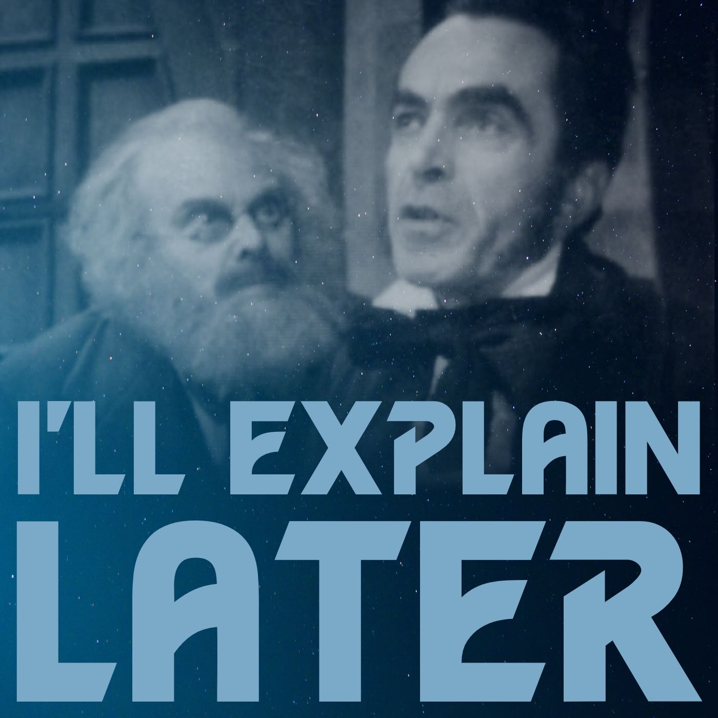 I\'ll Explain Later: conversations about Doctor Who