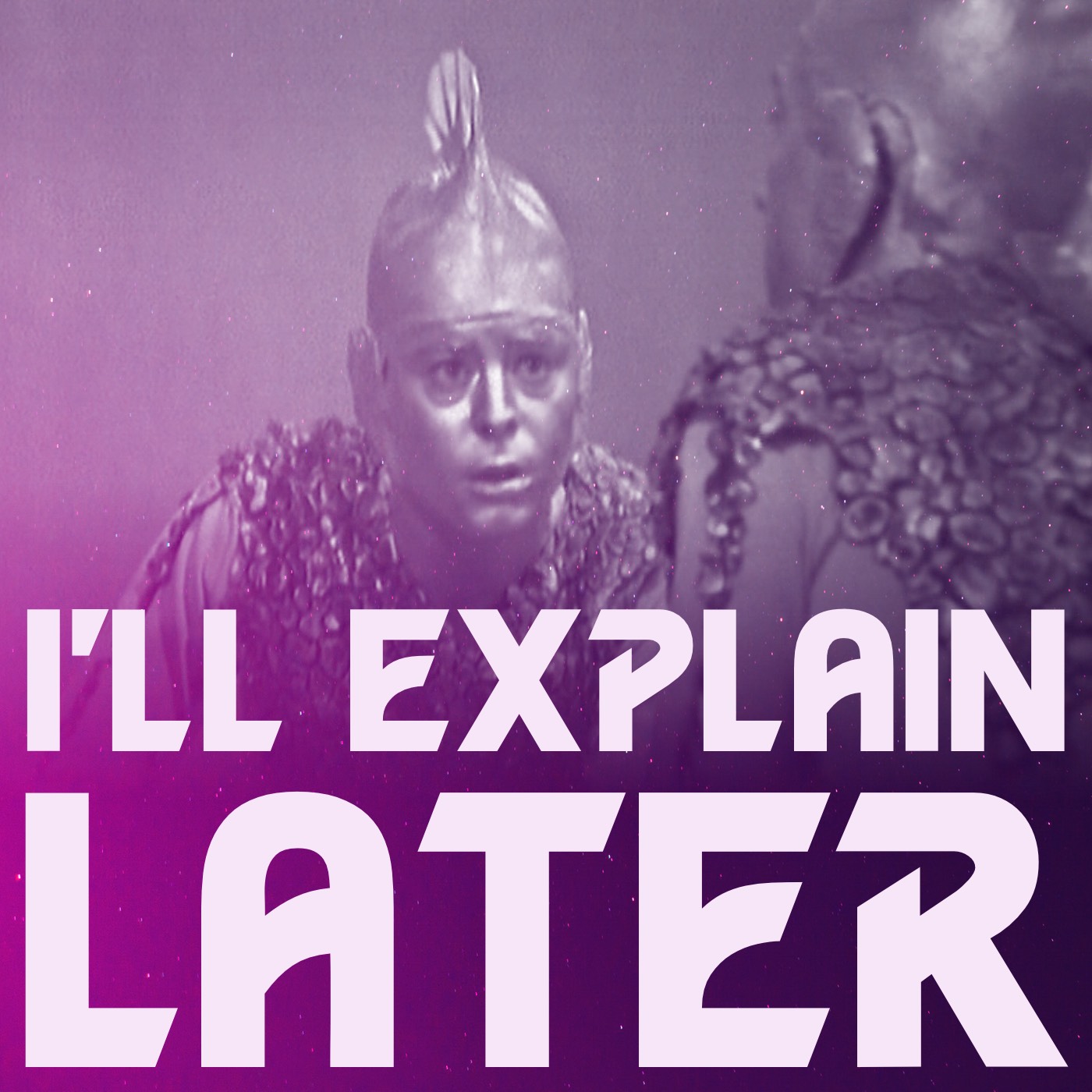 I\'ll Explain Later: conversations about Doctor Who