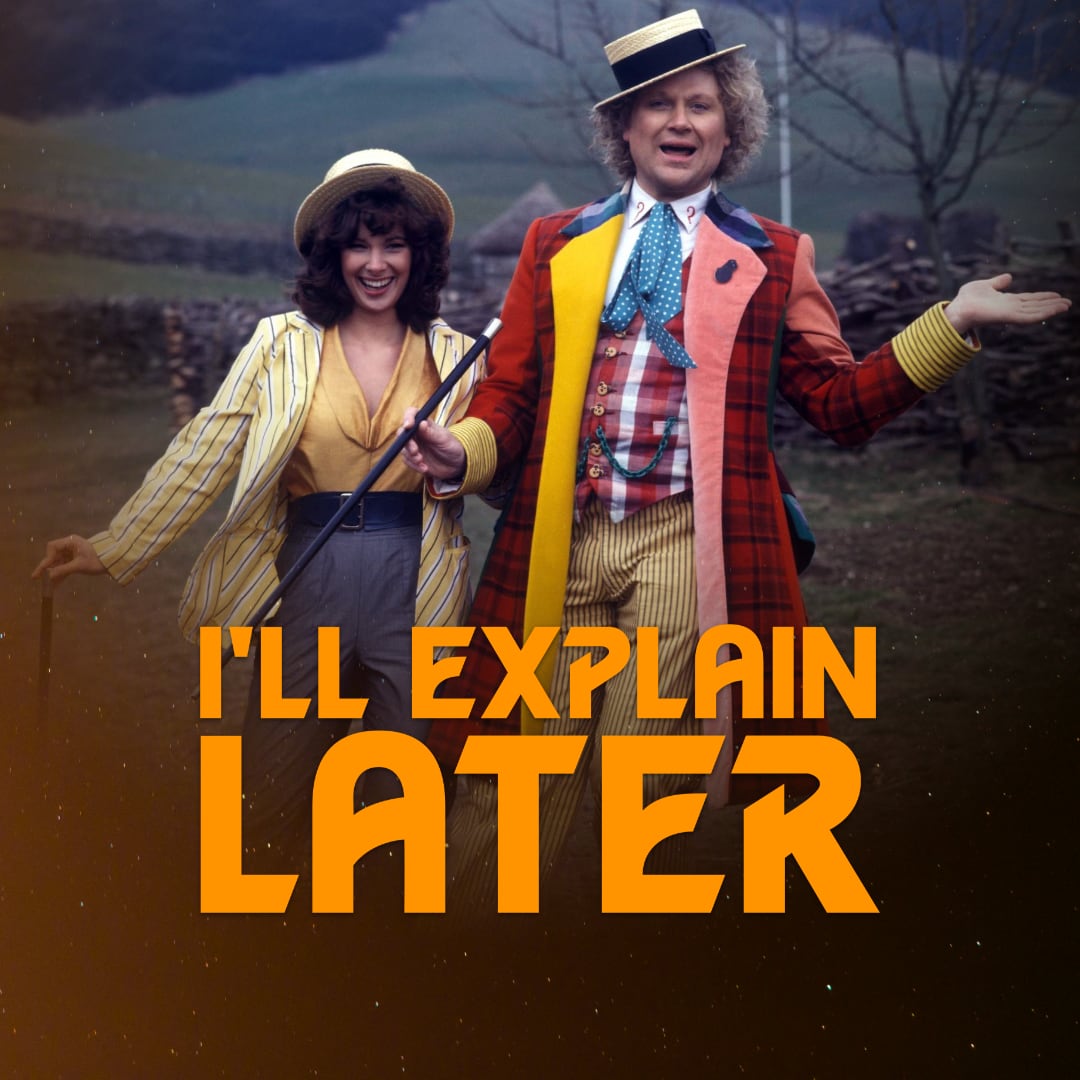 I\'ll Explain Later: conversations about Doctor Who