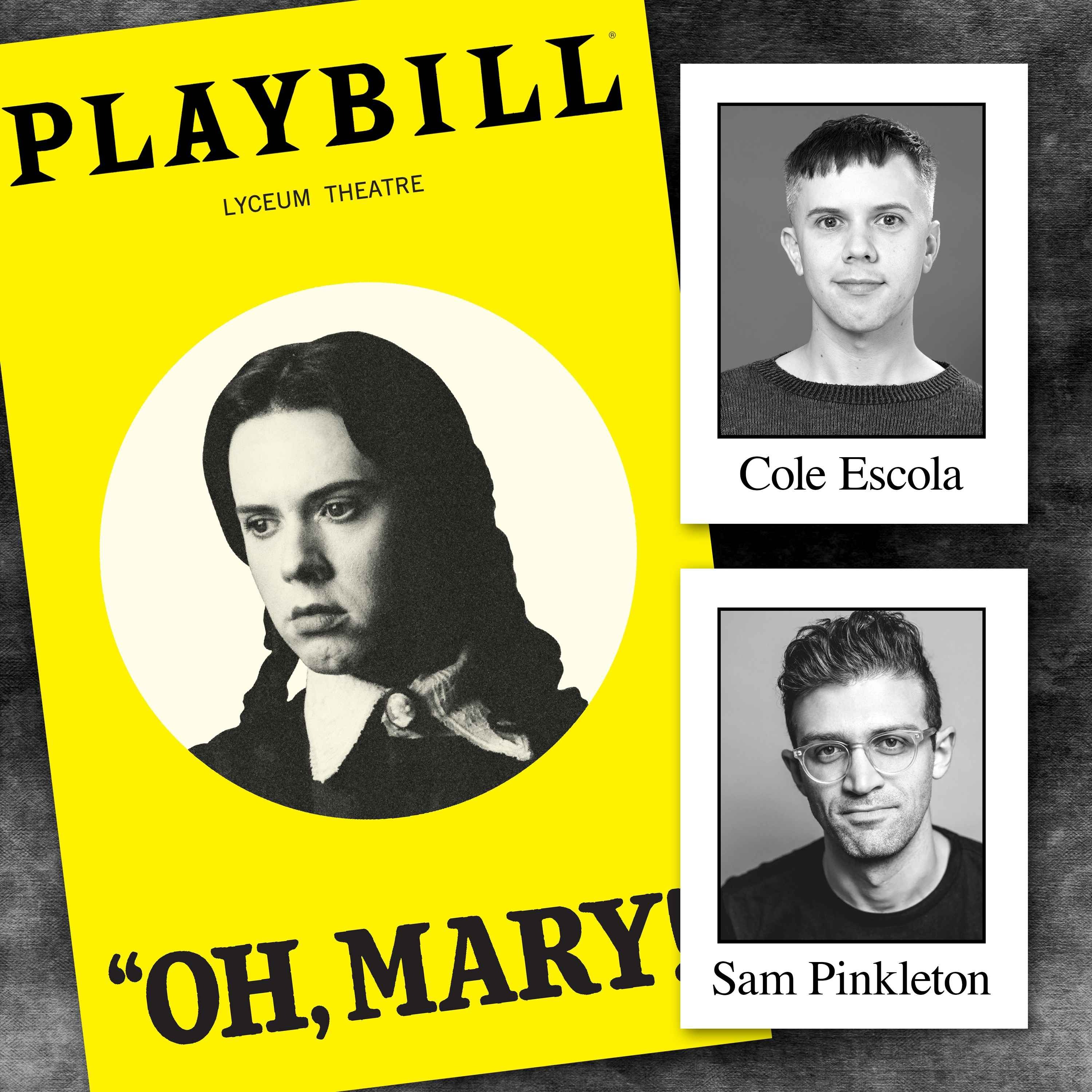 Oh, Mary! with Cole Escola and Sam Pinkleton