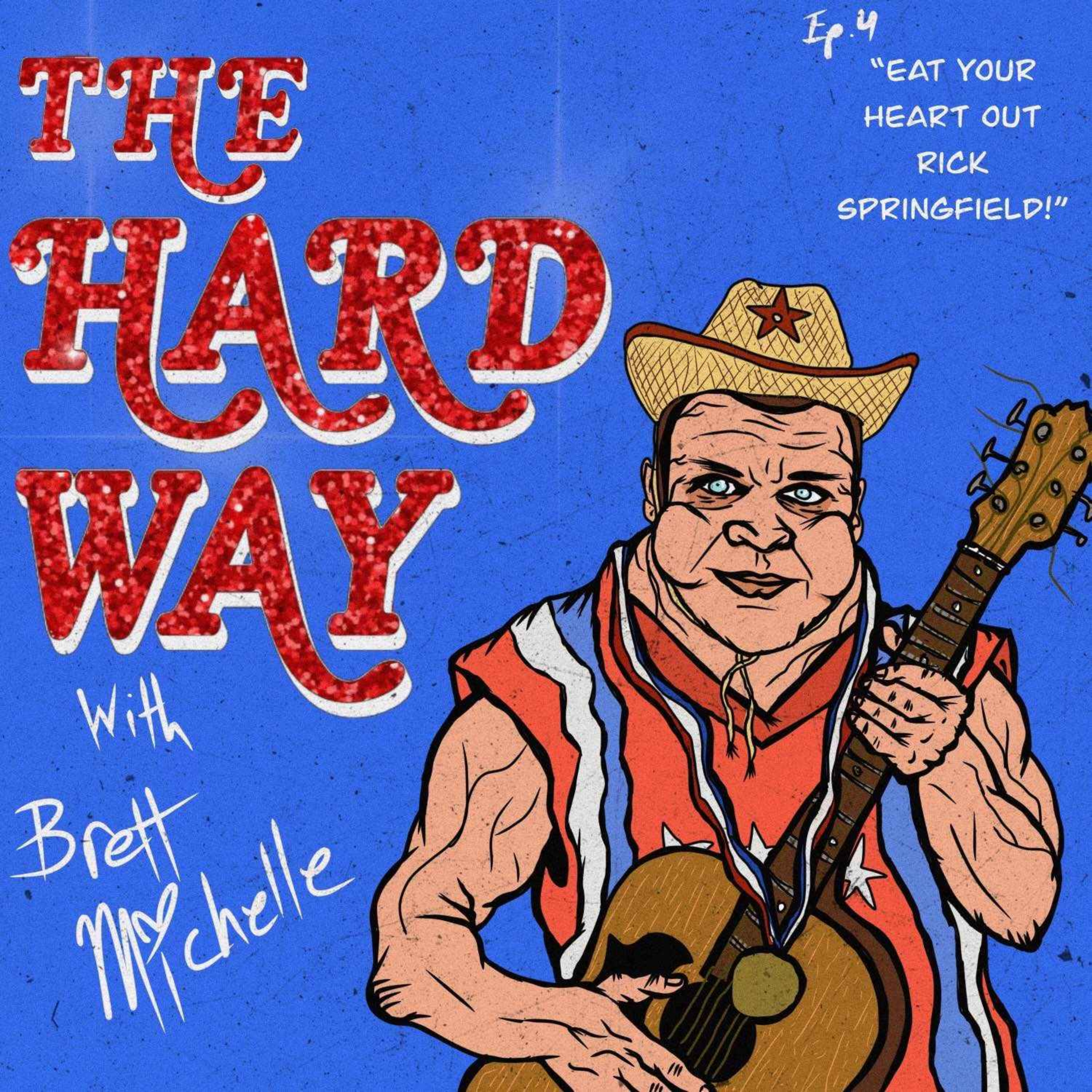 The Hard Way with Brett Michelle