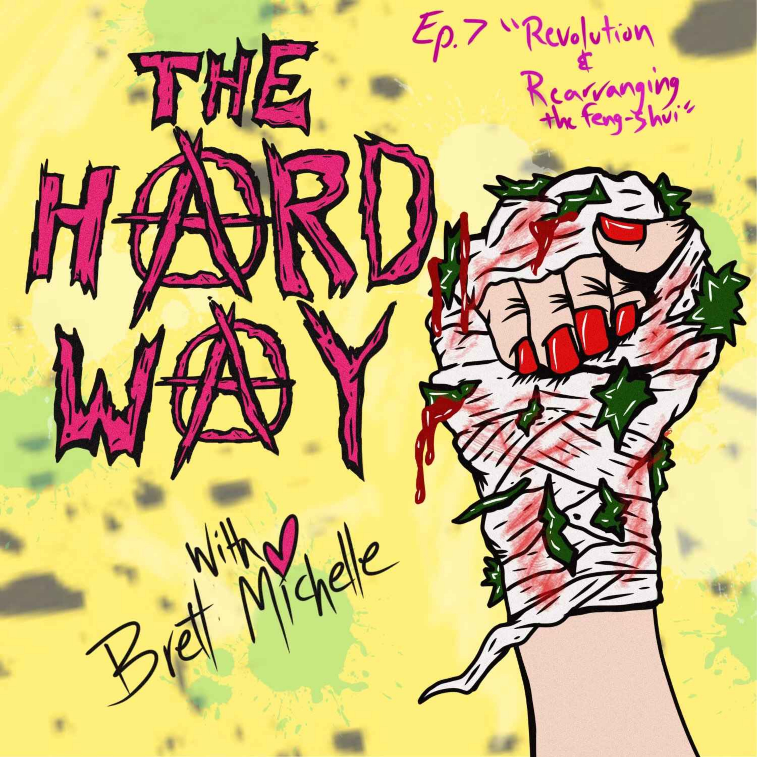 The Hard Way with Brett Michelle