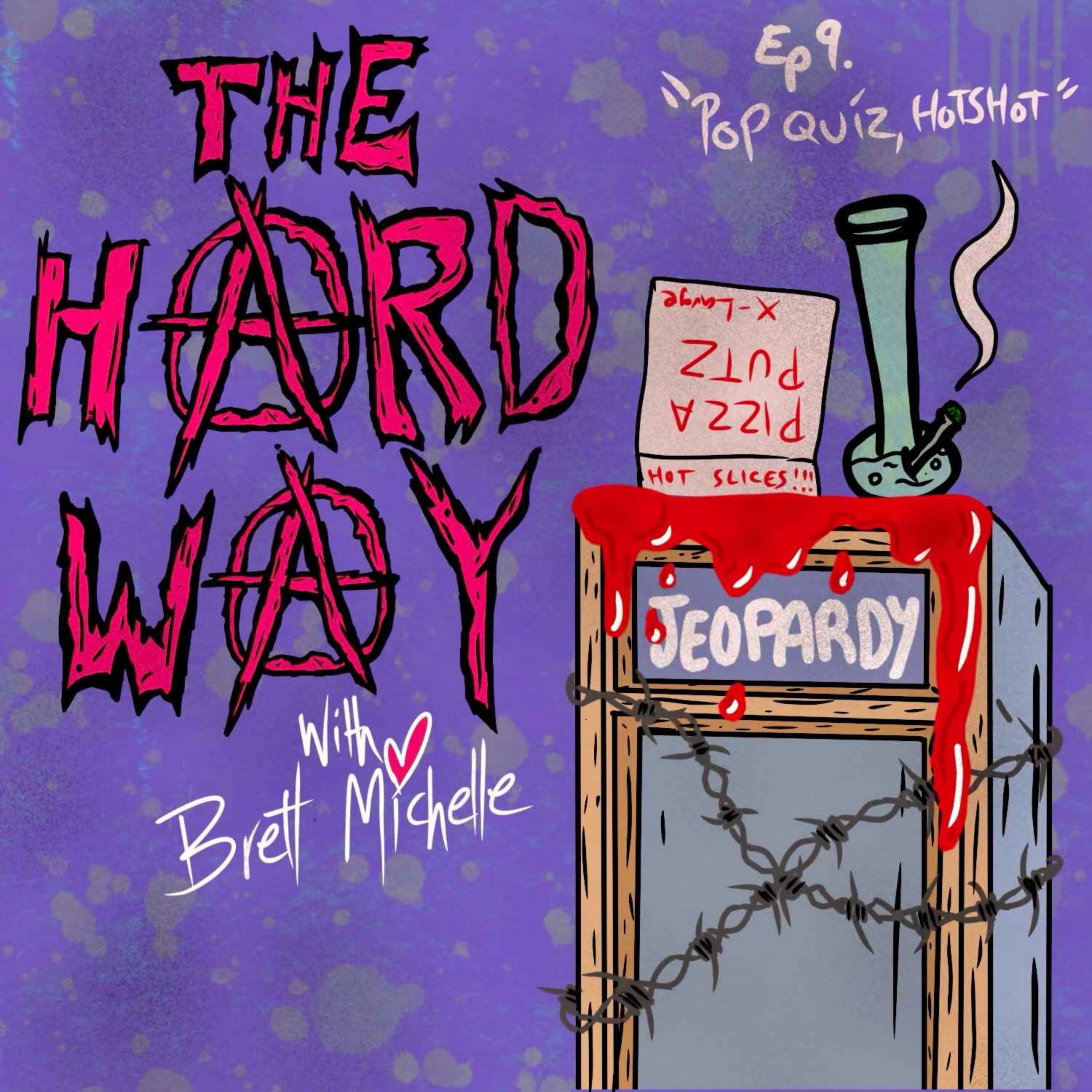 The Hard Way with Brett Michelle