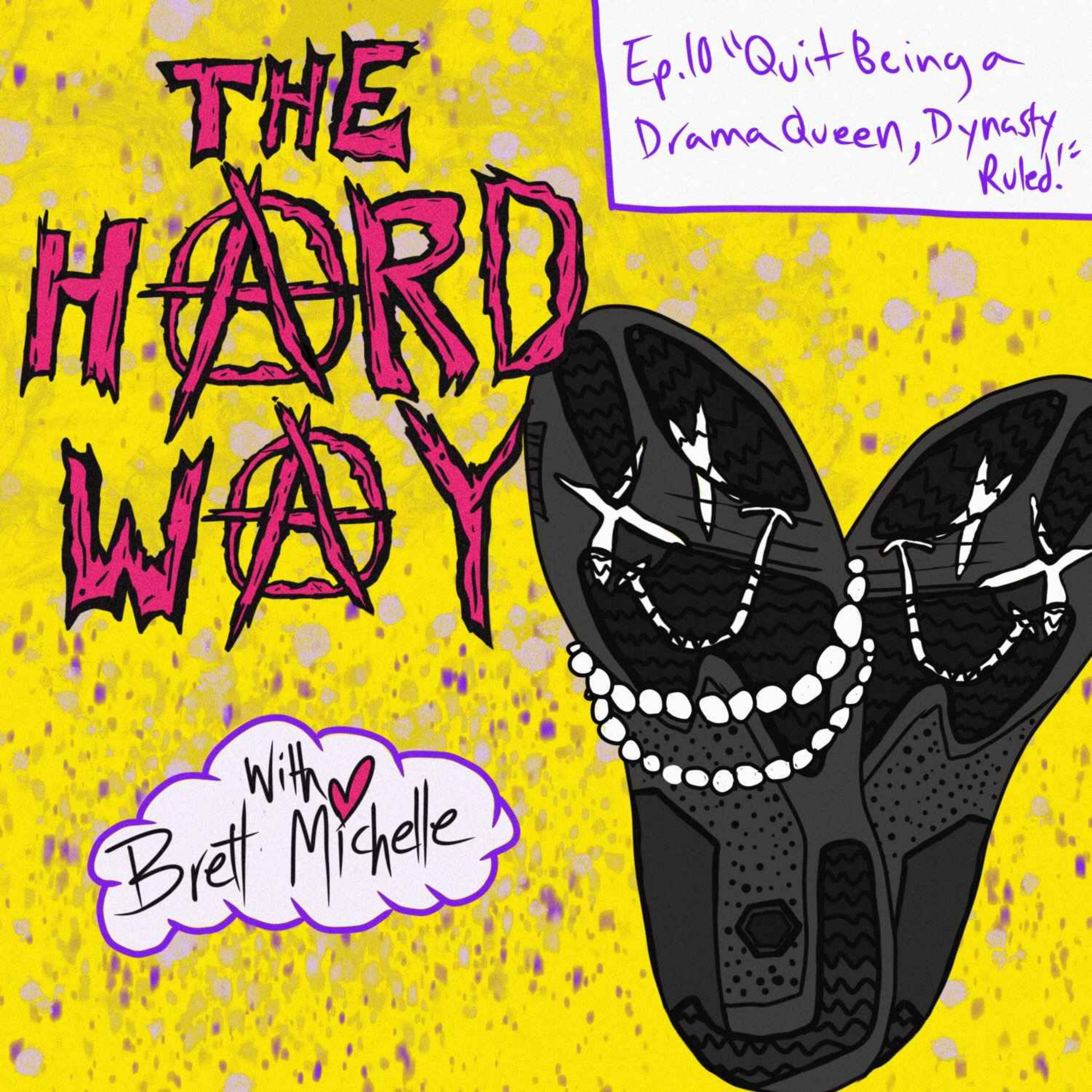 The Hard Way with Brett Michelle