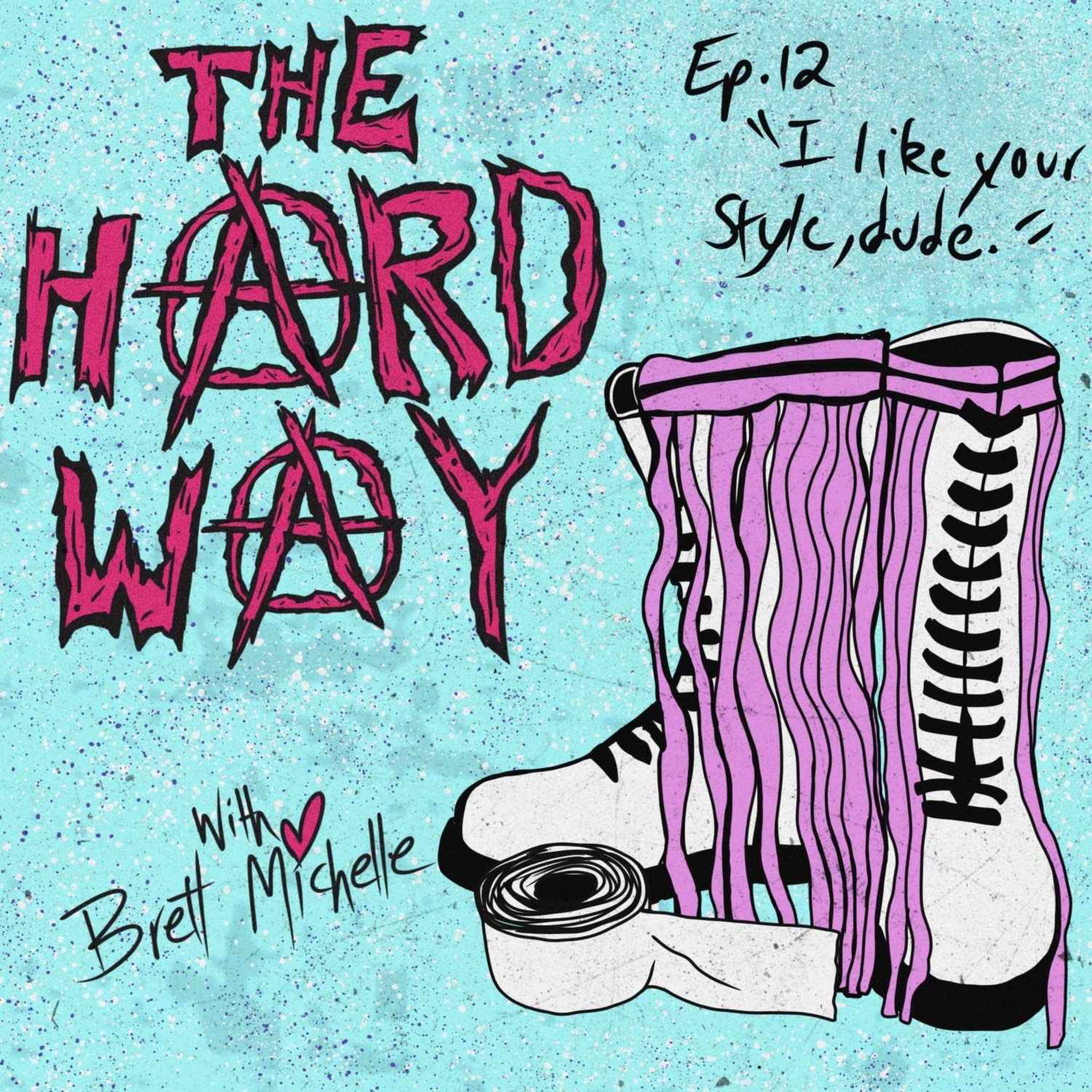 The Hard Way with Brett Michelle