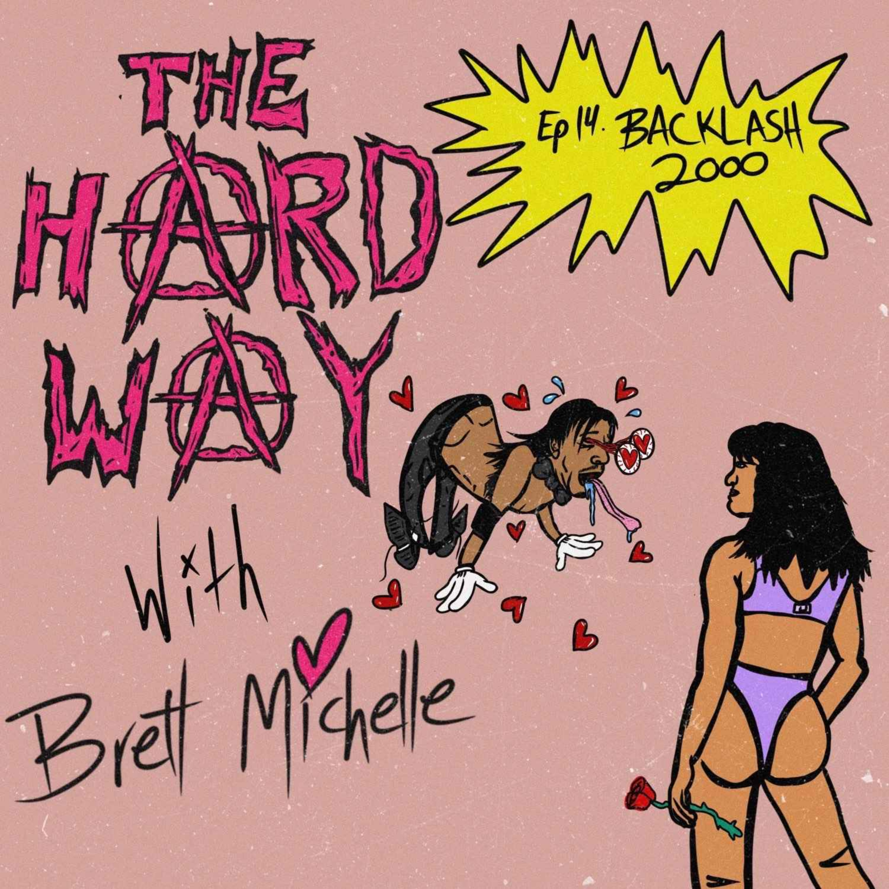 The Hard Way with Brett Michelle