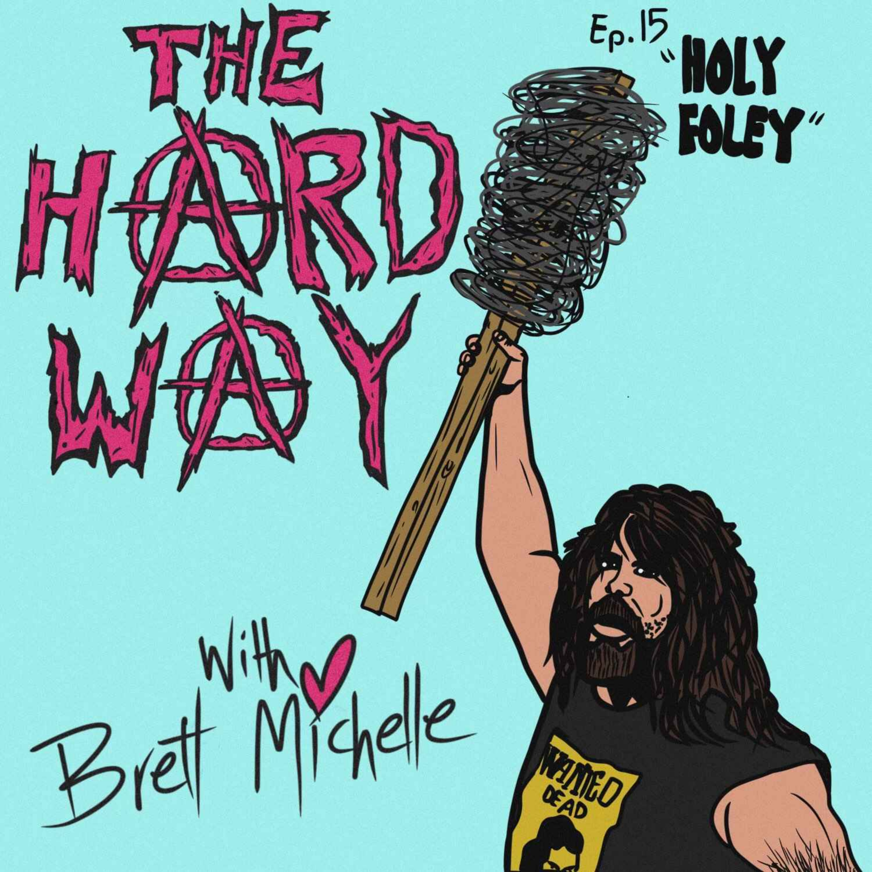 The Hard Way with Brett Michelle