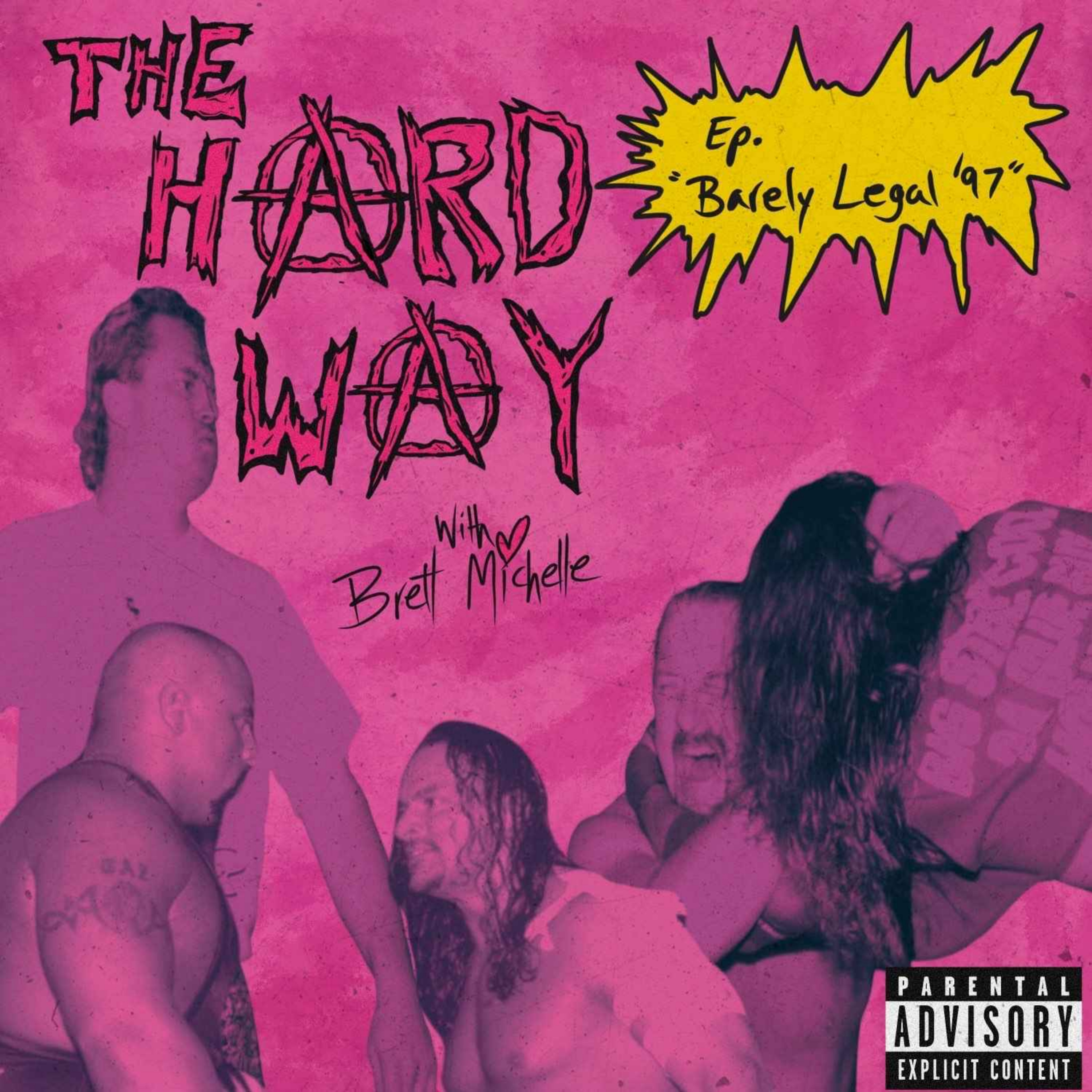 The Hard Way with Brett Michelle