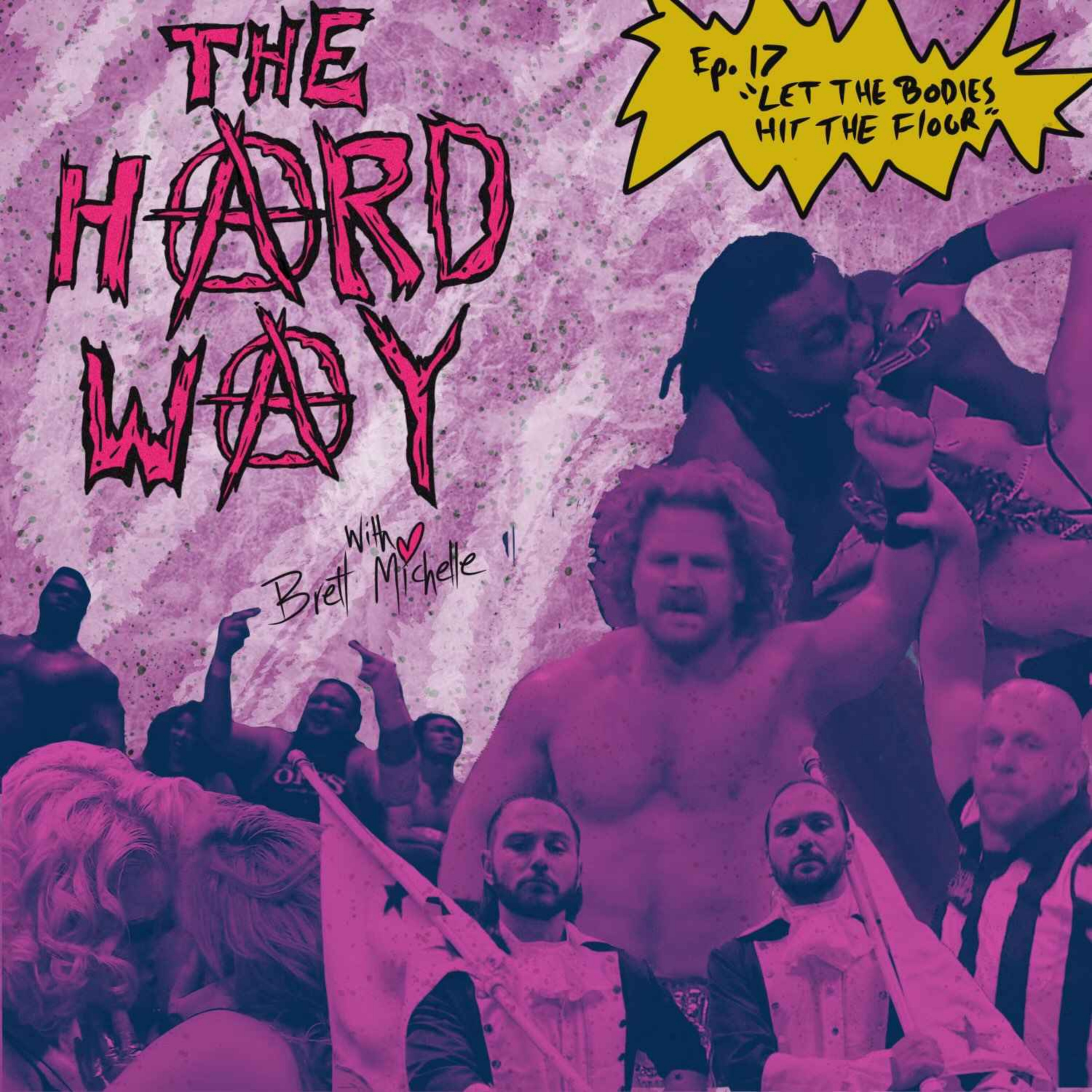 The Hard Way with Brett Michelle
