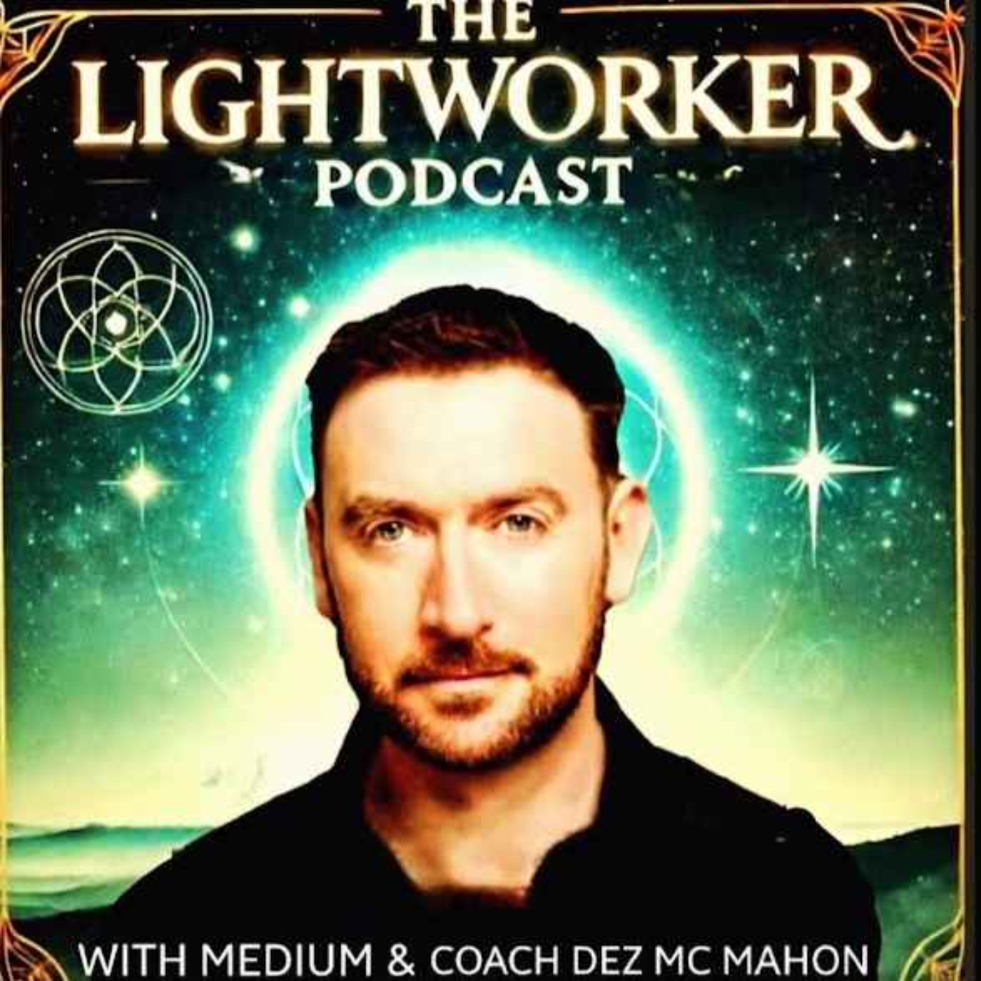 THE LIGHTWORKER PODCAST With Medium & Coach Dez McMahon