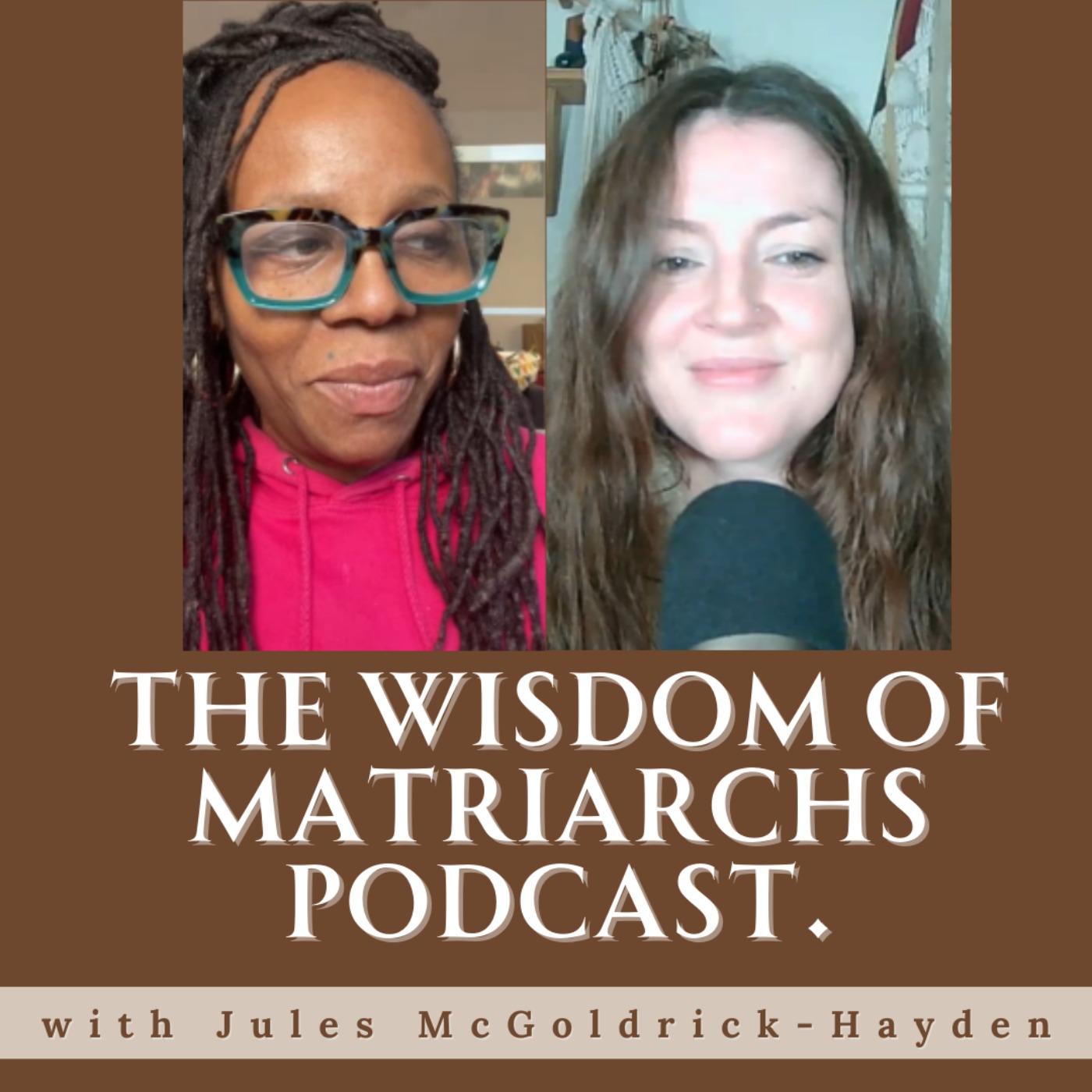The Wisdom of Matriarchs Podcast