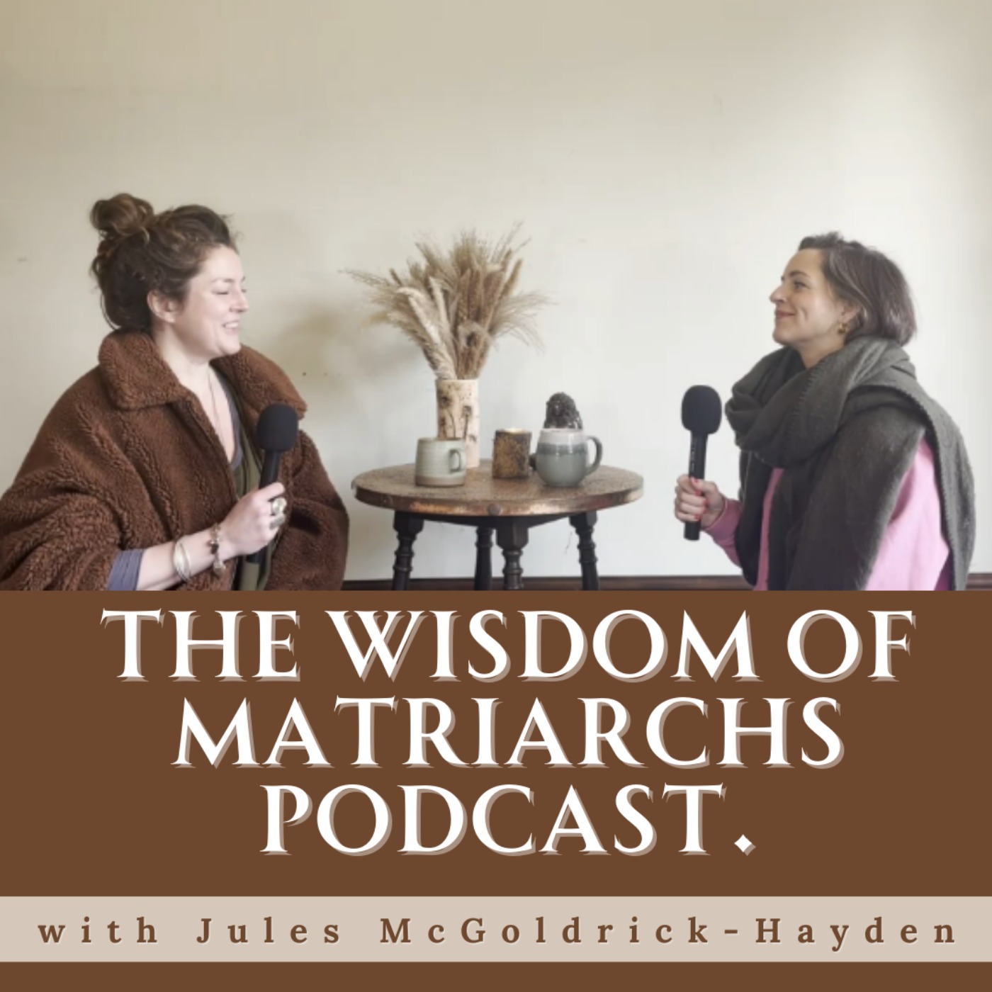The Wisdom of Matriarchs Podcast