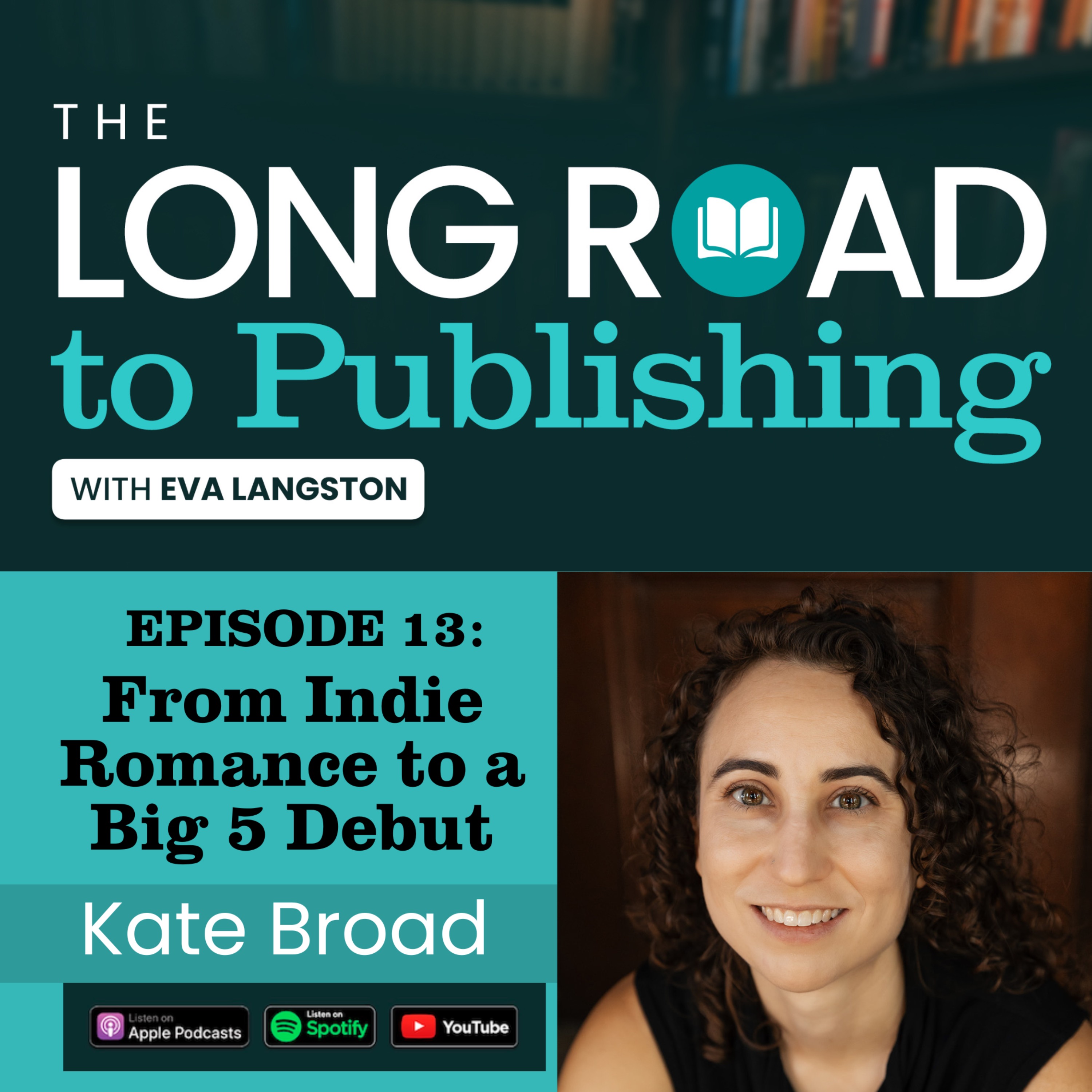 The Long Road to Publishing with Eva Langston