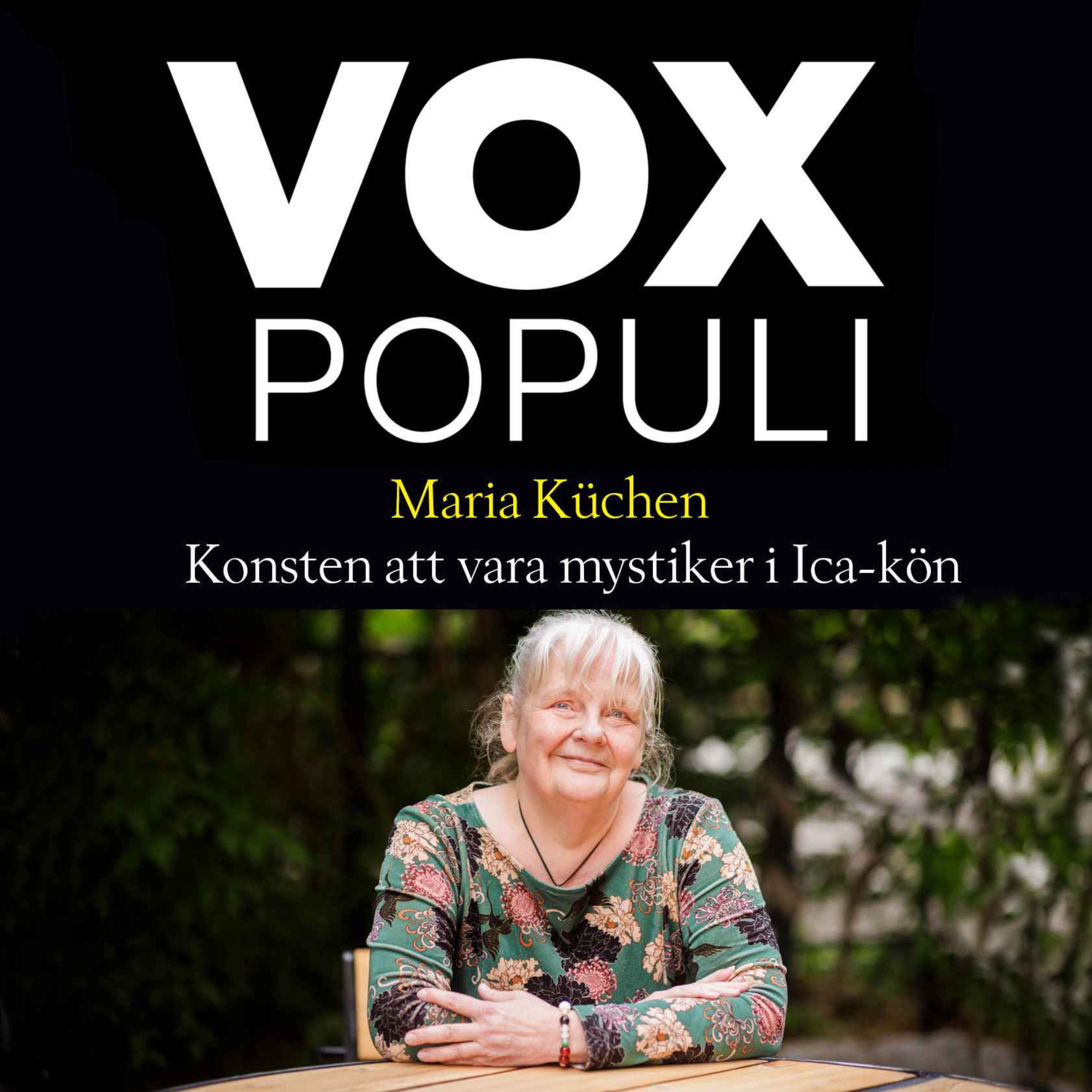 Maria Küchen om vardagsmystik och att dö med rent samvete