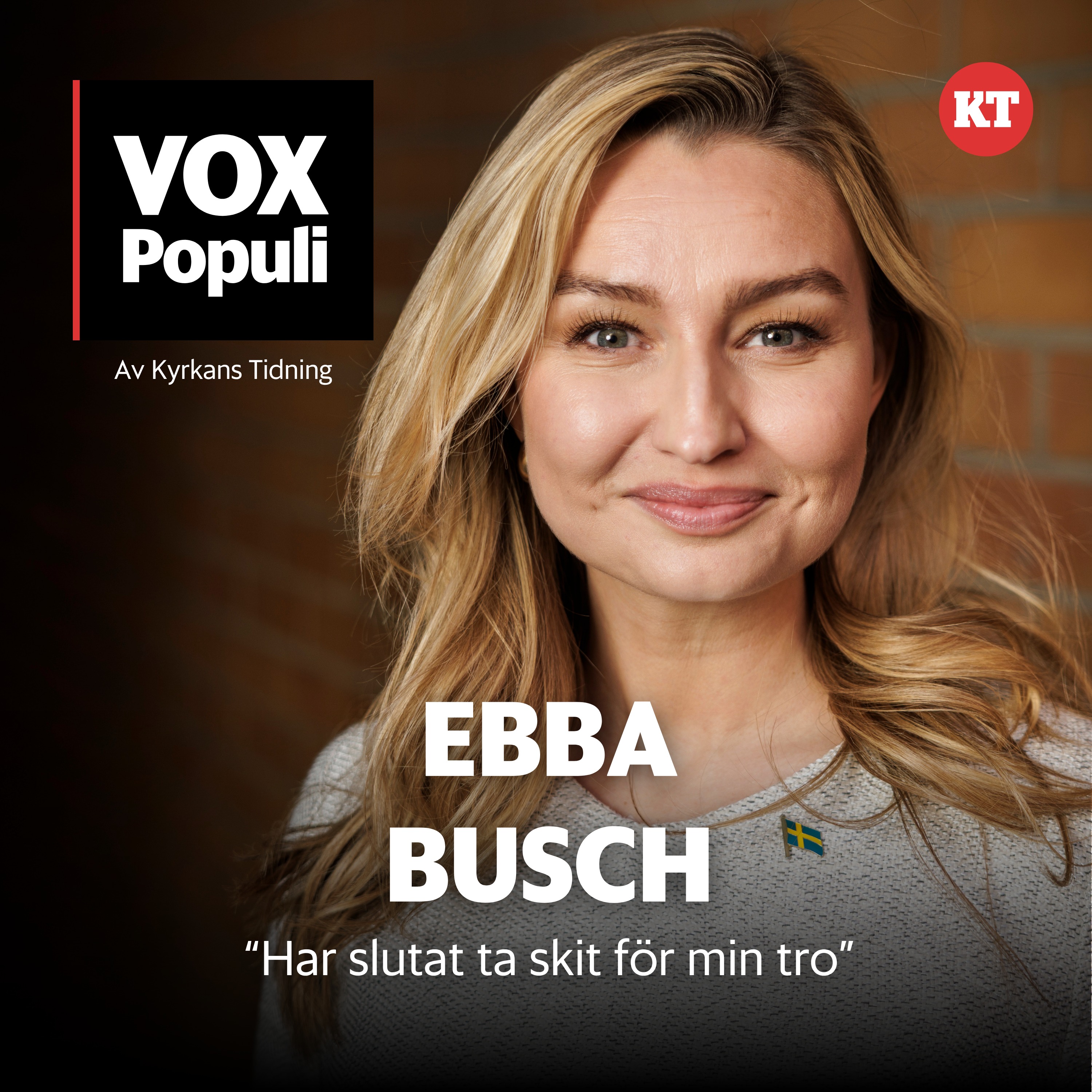 Ebba Busch om rädslan, tron och det goda livet episode artwork