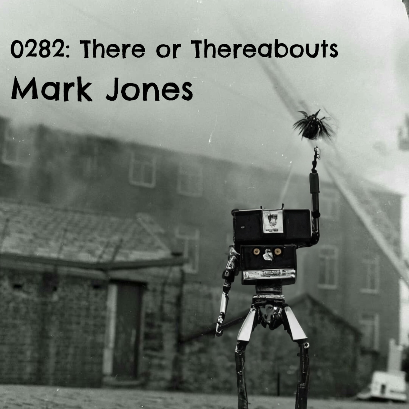 0282 - There or Thereabouts & Cheap Digs