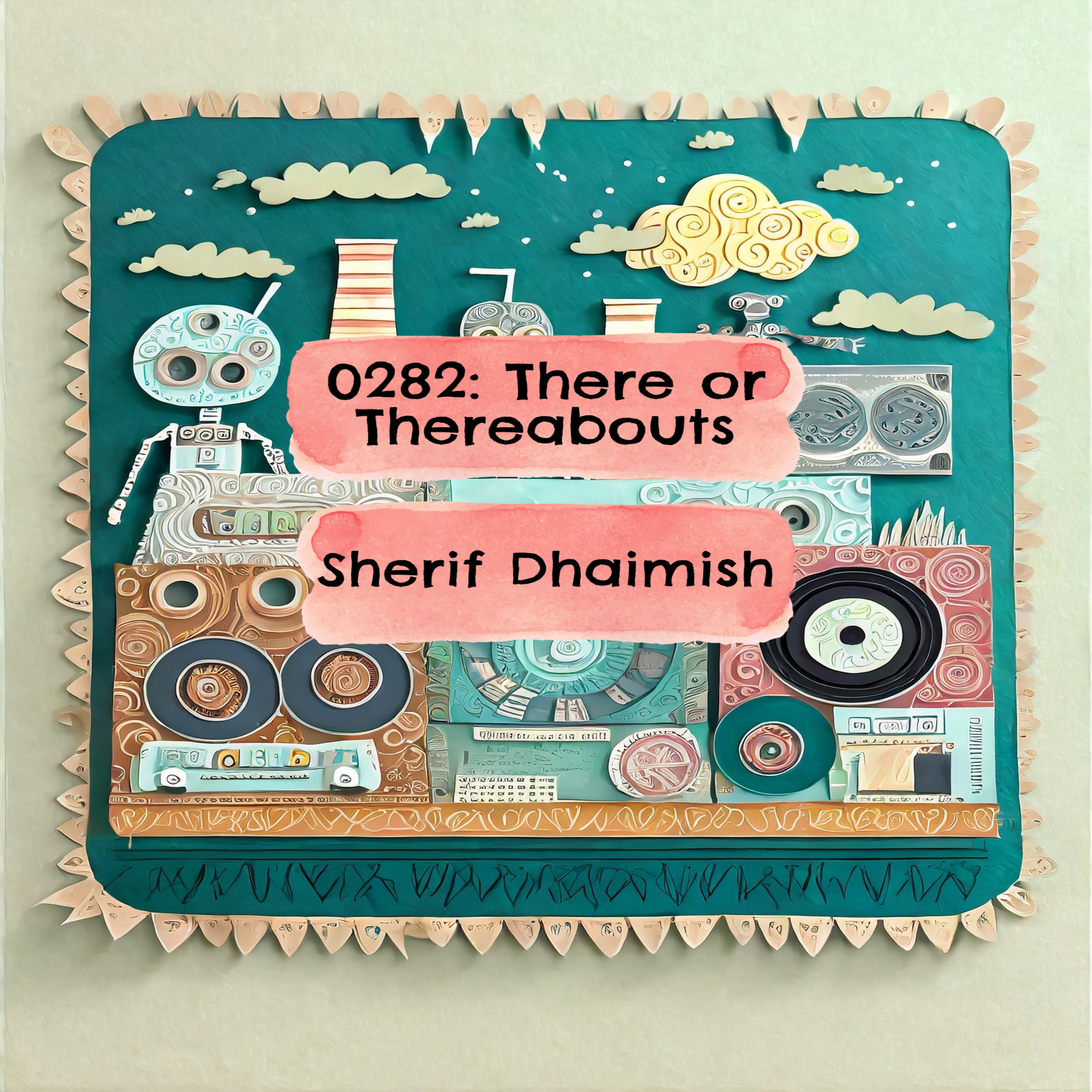 0282 - There or Thereabouts & Cheap Digs