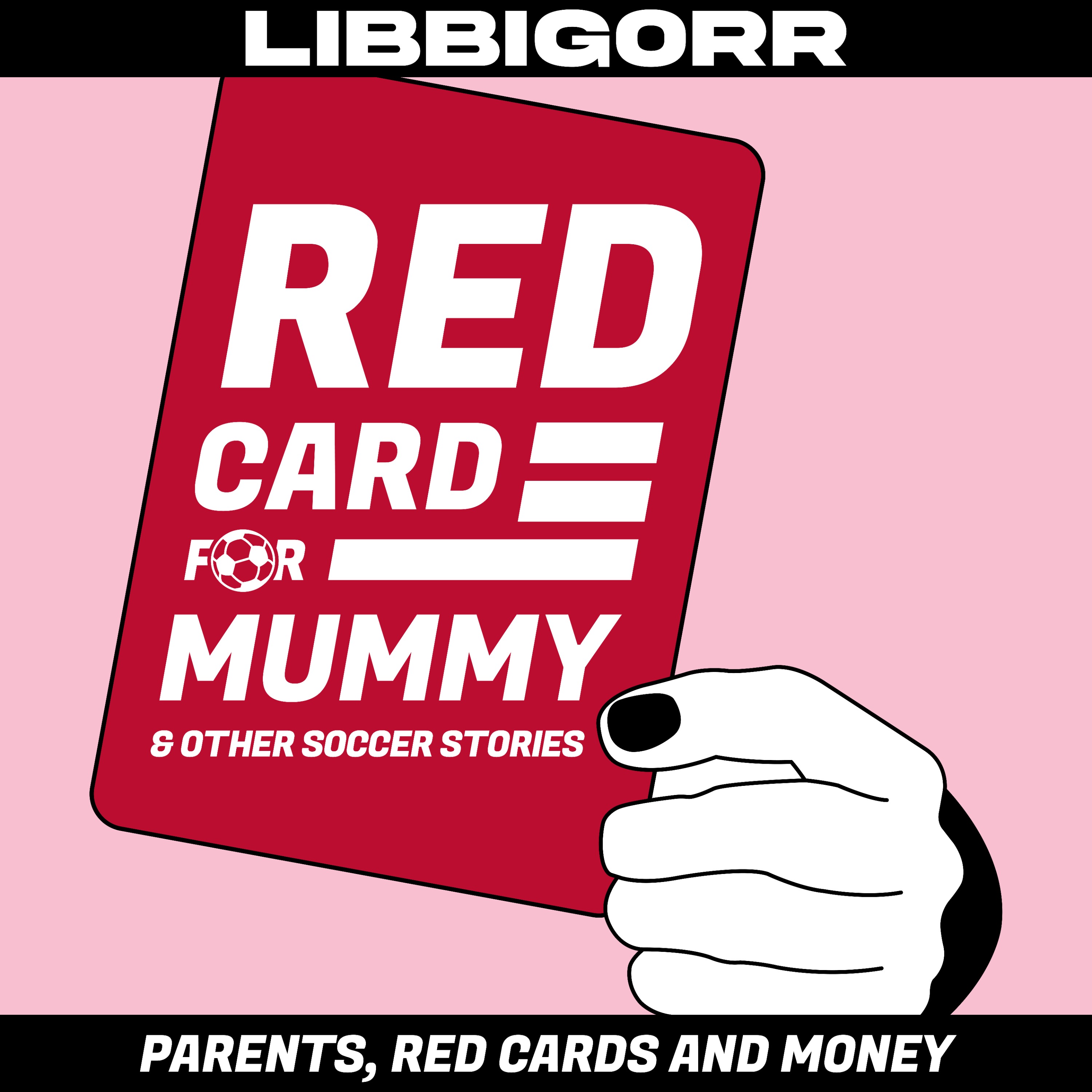 Red Card For Mummy & Other Soccer Stories