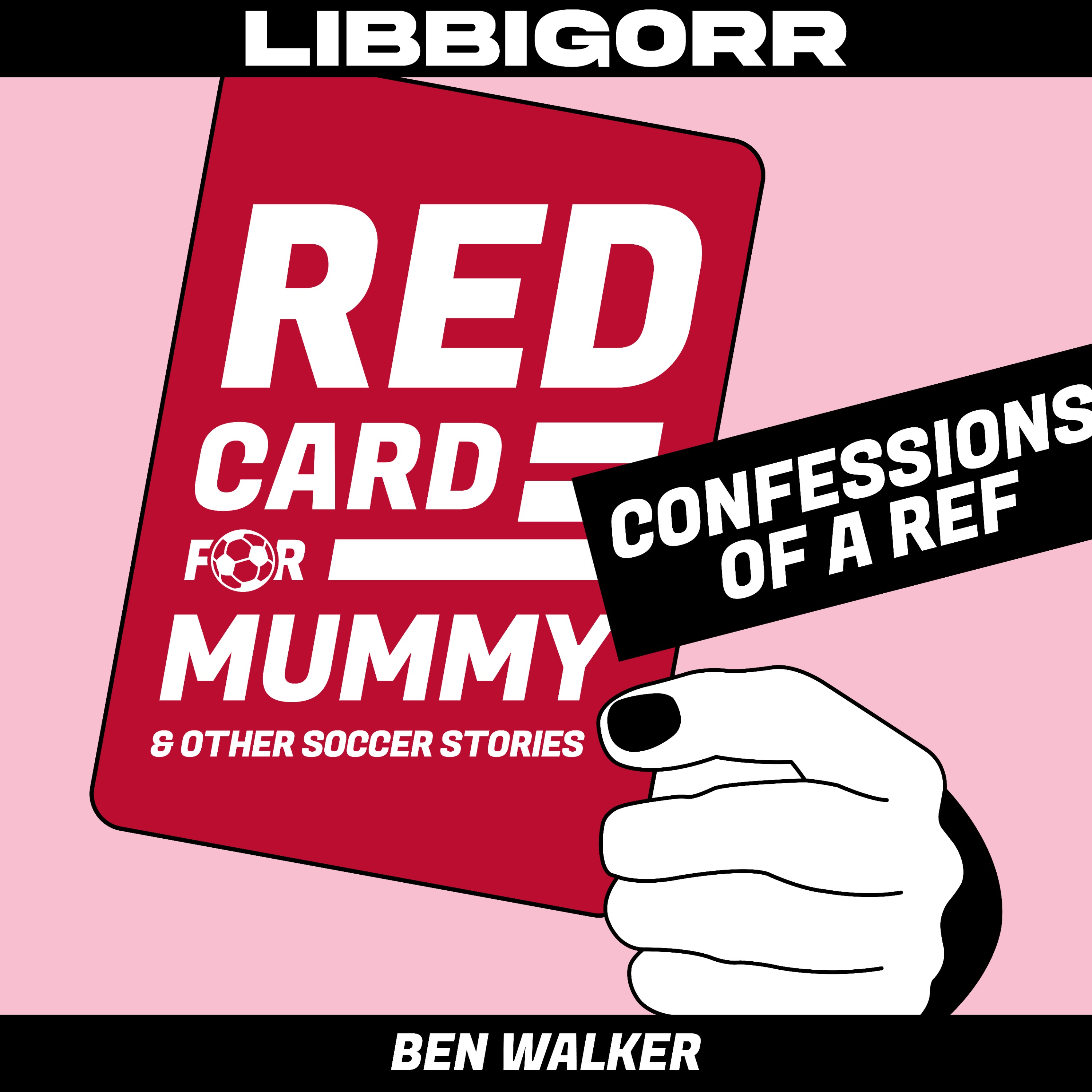 Red Card For Mummy & Other Soccer Stories