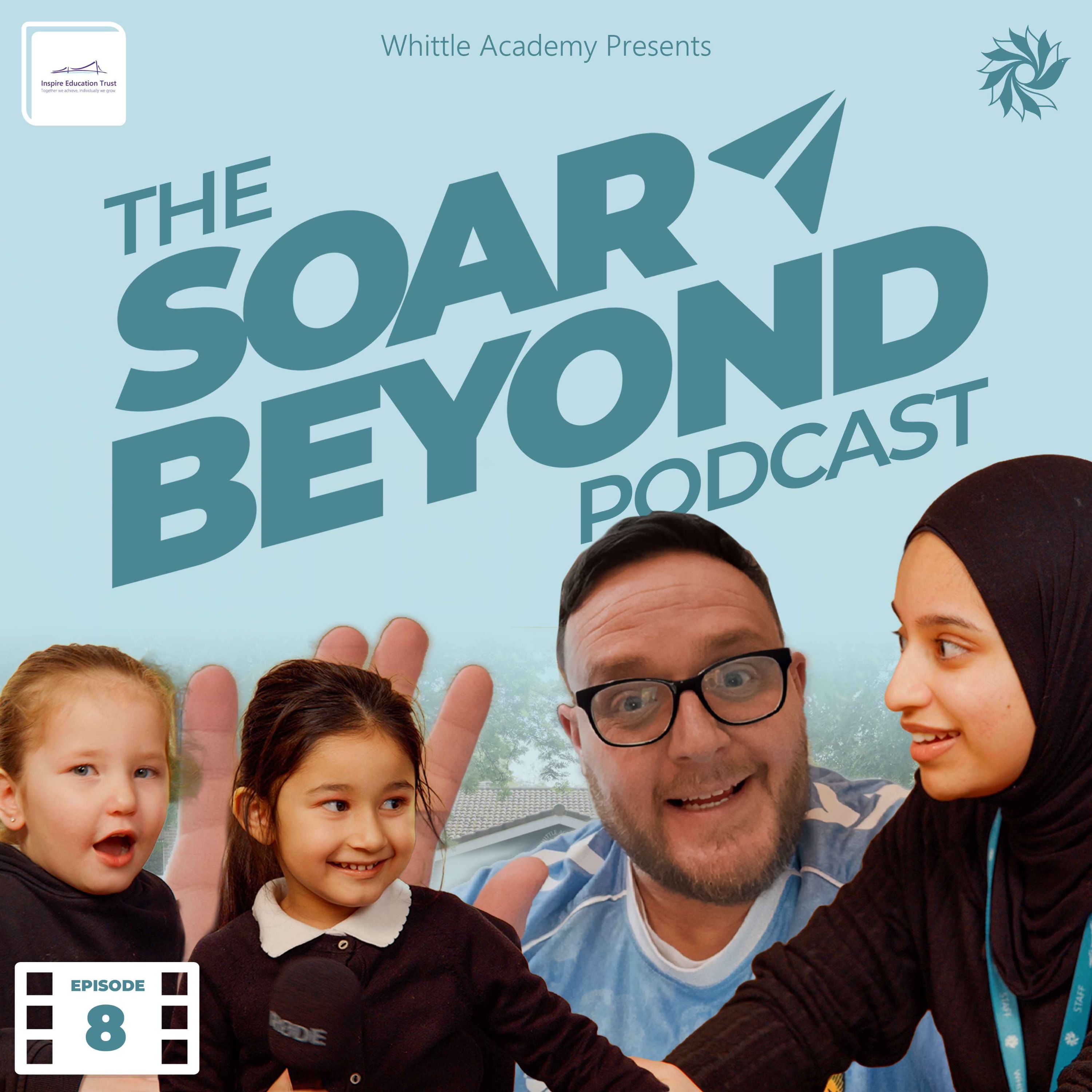 Meet our New Headteacher, Spaghetti Bolognese and Wild Adventures. The Soar Beyond Podcast (Ep.8)