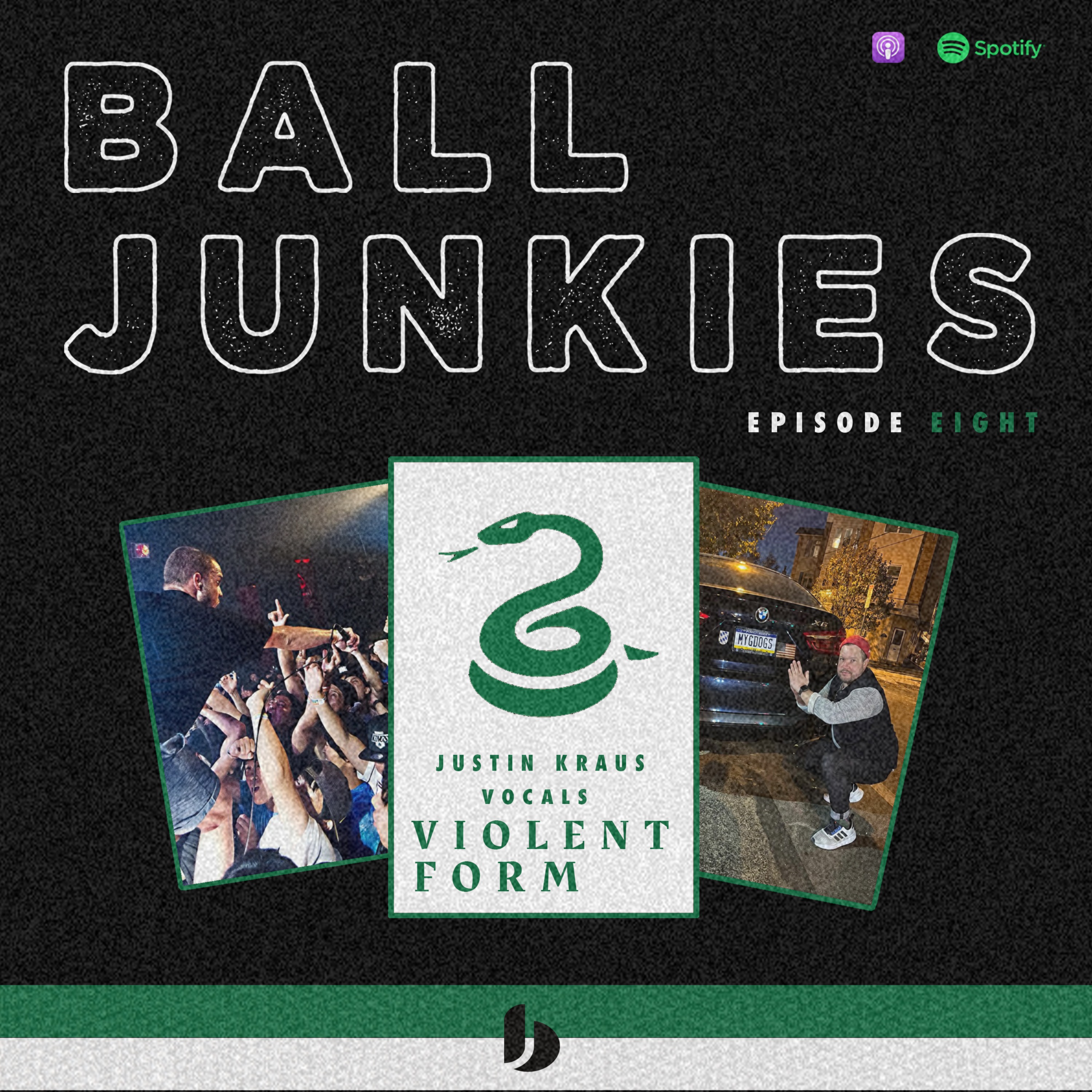 Ball Junkies - Episode Eight w/ Justin Kraus of Violent Form