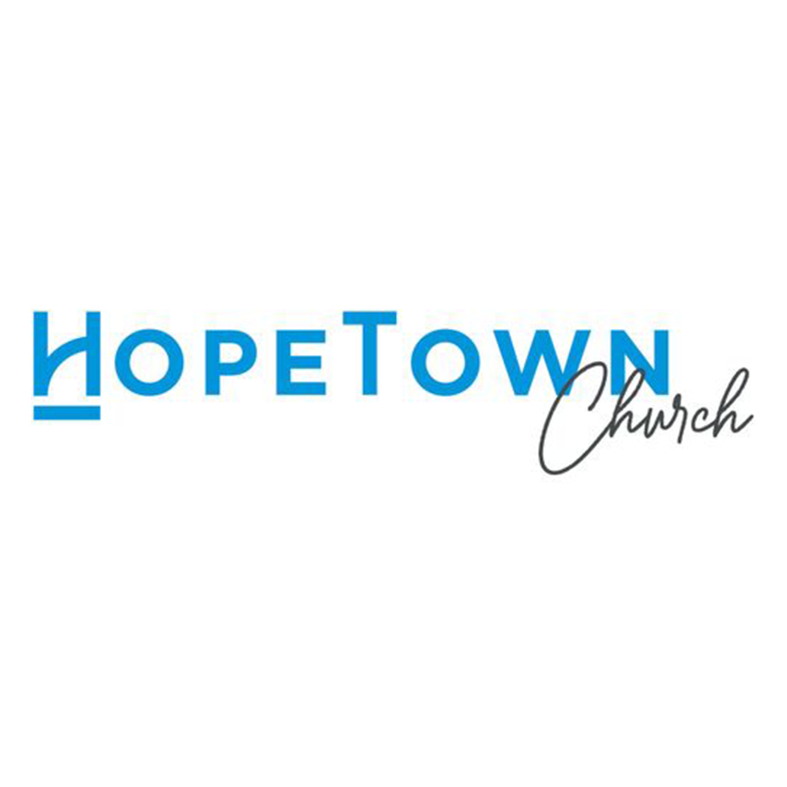 HopeTown Church Sunday Message