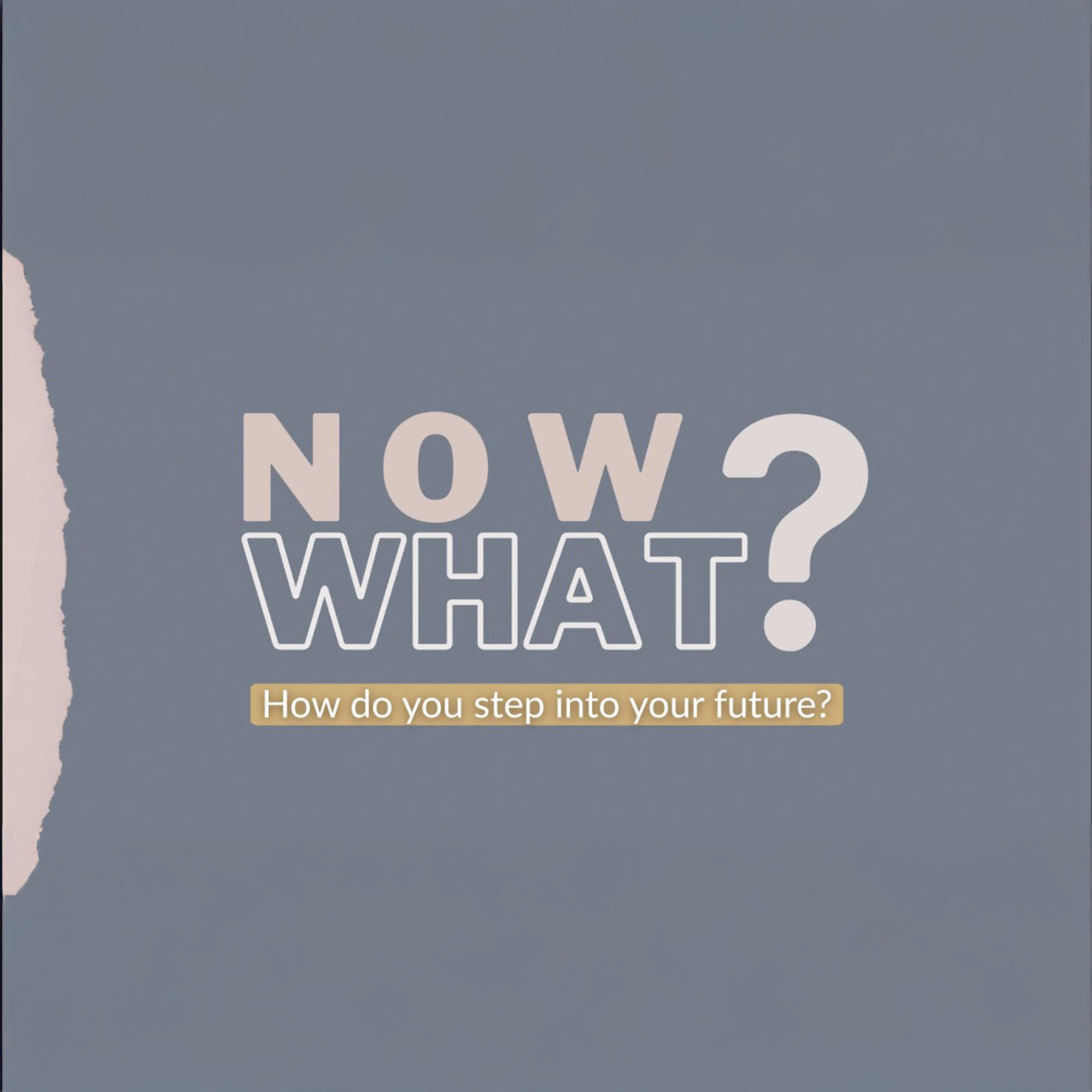 Now What? Living on Purpose May 4th 2025 episode artwork