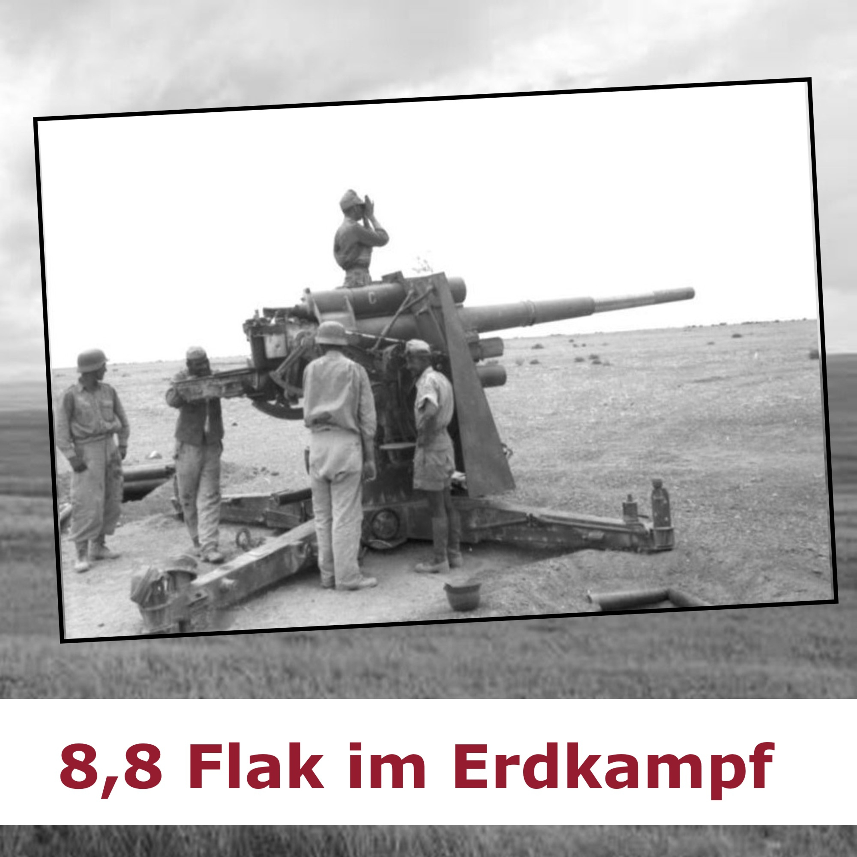 8,8 Flak im Erdkampf gegen Panzer / Afrikakorps episode artwork