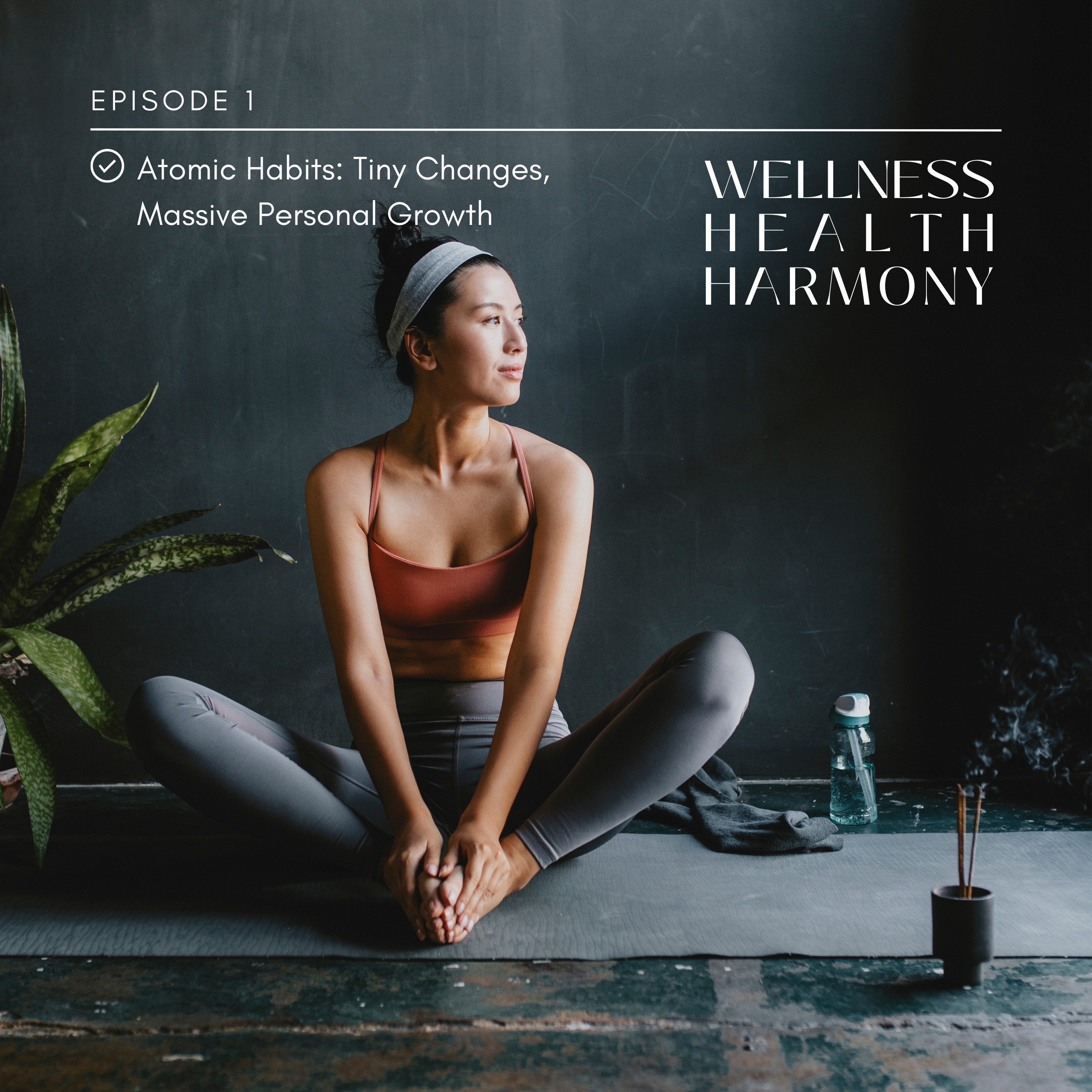 Atomic Habits: Tiny Changes, Massive Personal Growth episode artwork