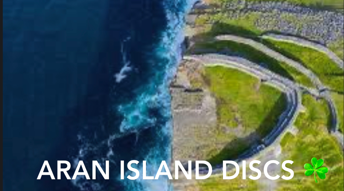 Aran Island Discs ☘️