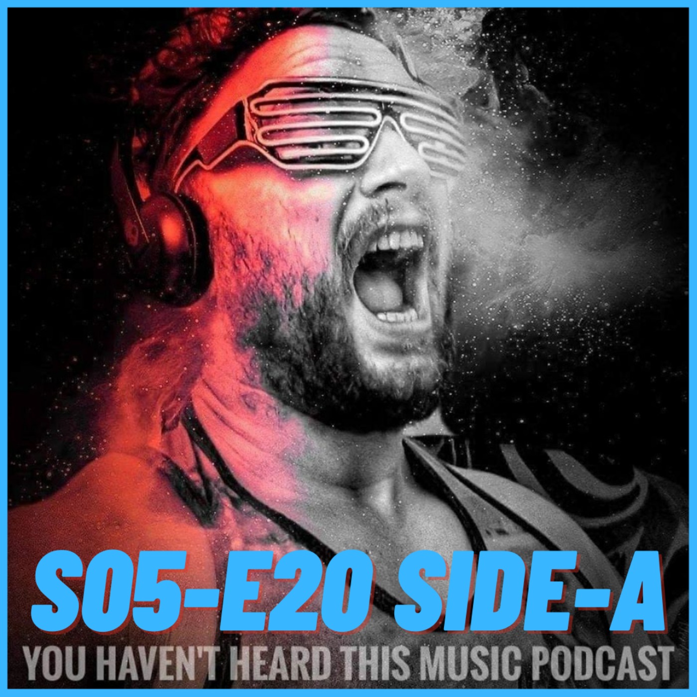 You haven't heard this music podcast S05-E20 (Side-A)