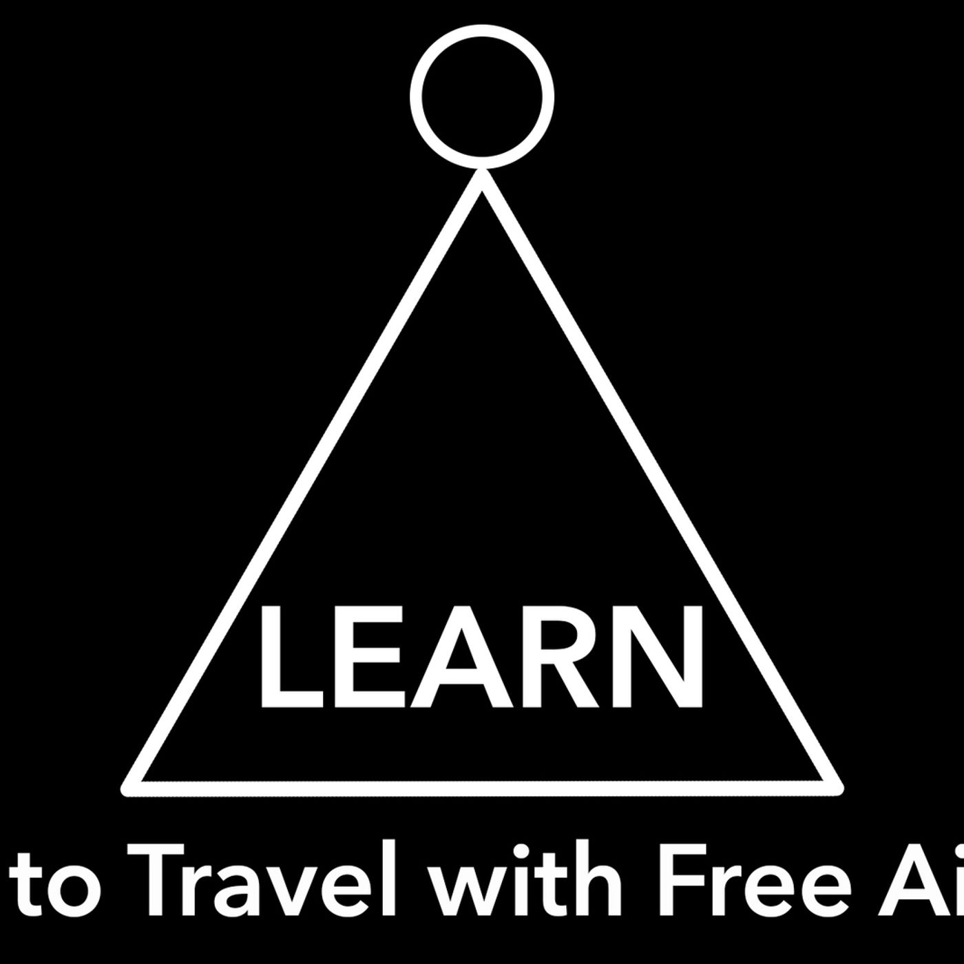 LEARN - How to Travel with Free Airfare