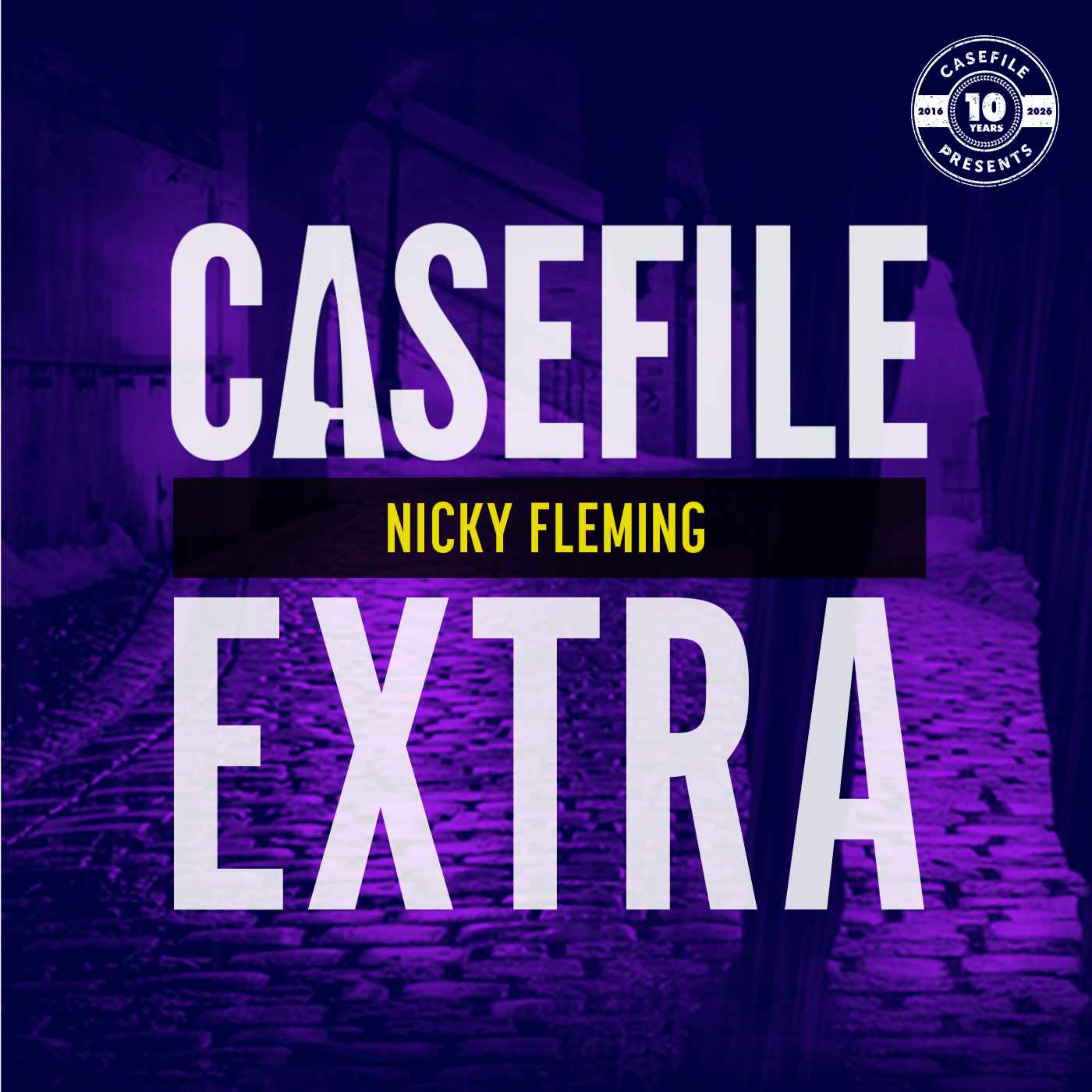 Casefile Extra: Nicky Fleming