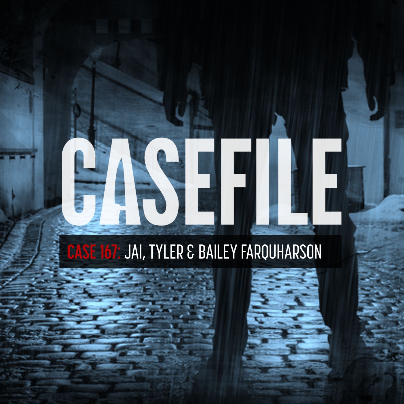 Case 167: Jai, Tyler & Bailey Farquharson