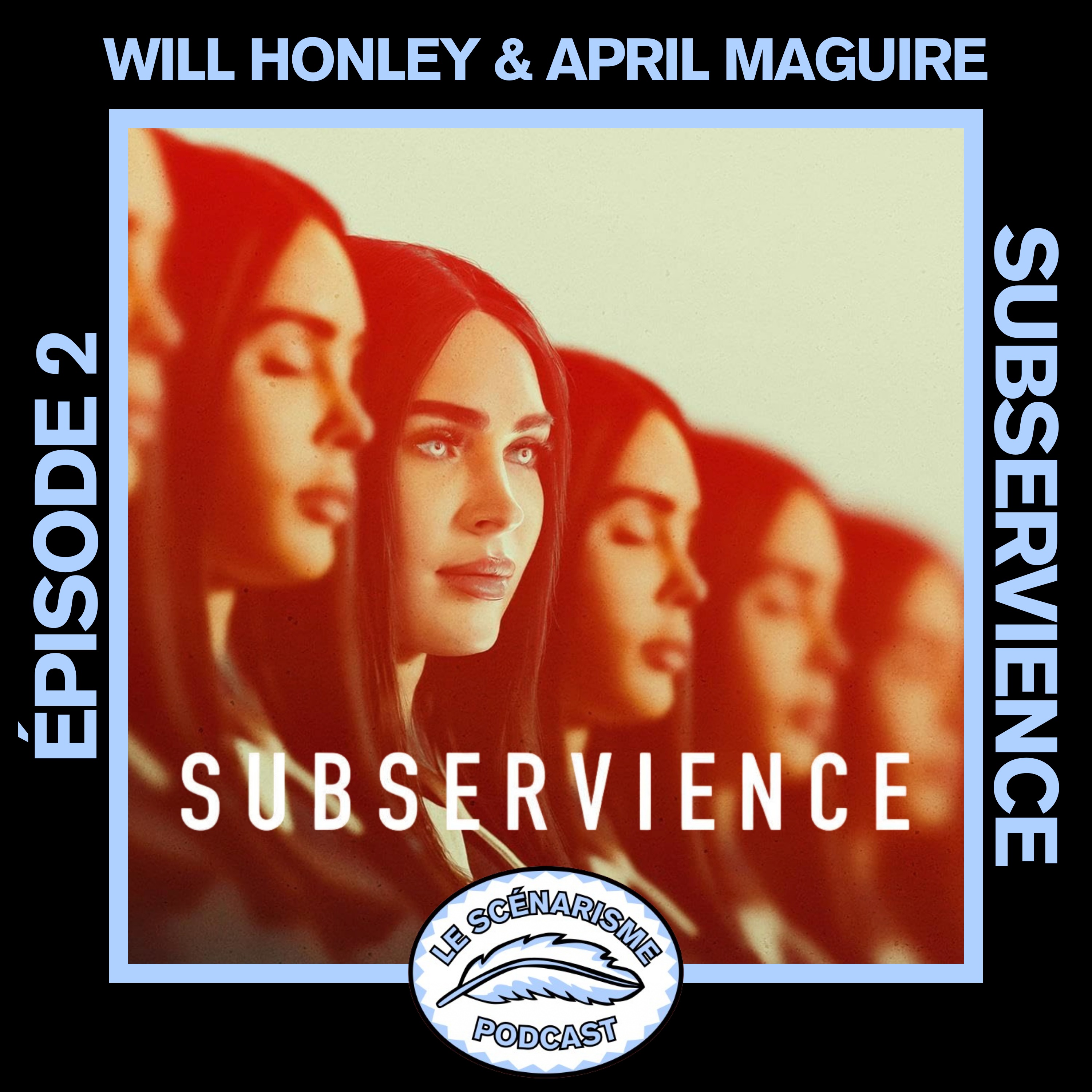 Subservience avec Will Honley & April Maguire