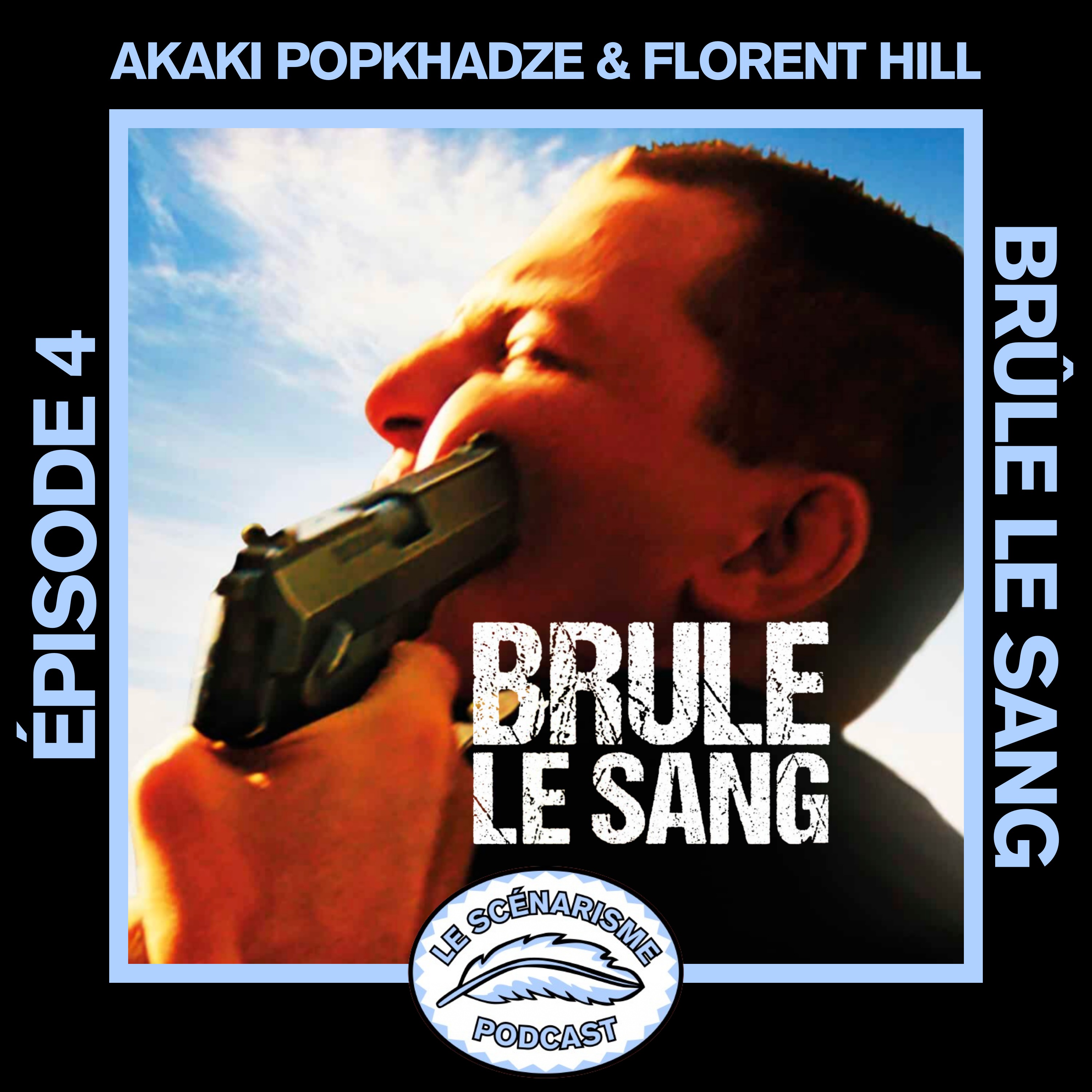 Brûle le sang avec Akaki Popkhadze & Florent Hill