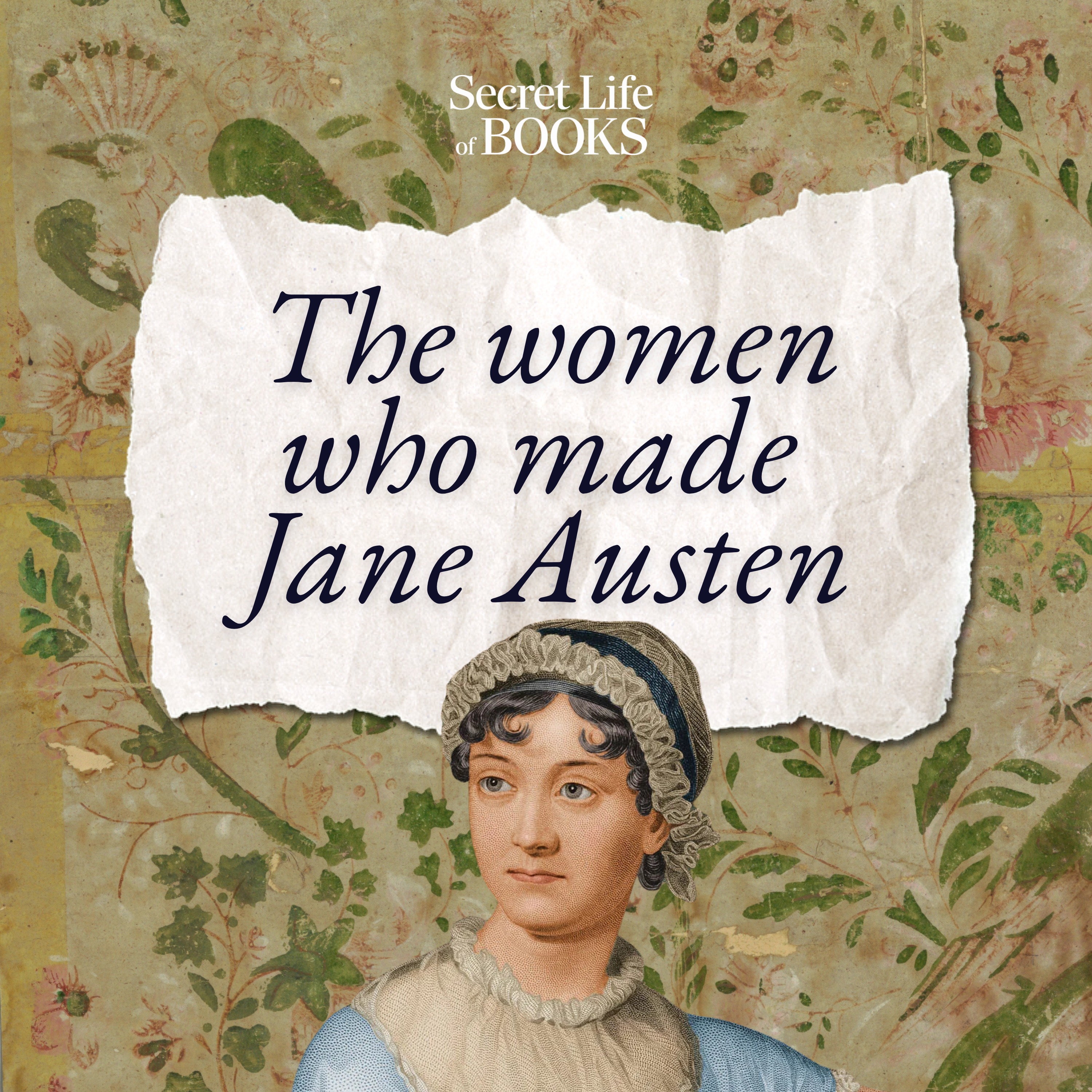 The Women Who Made Jane Austen The Women Who Made Jane Austen