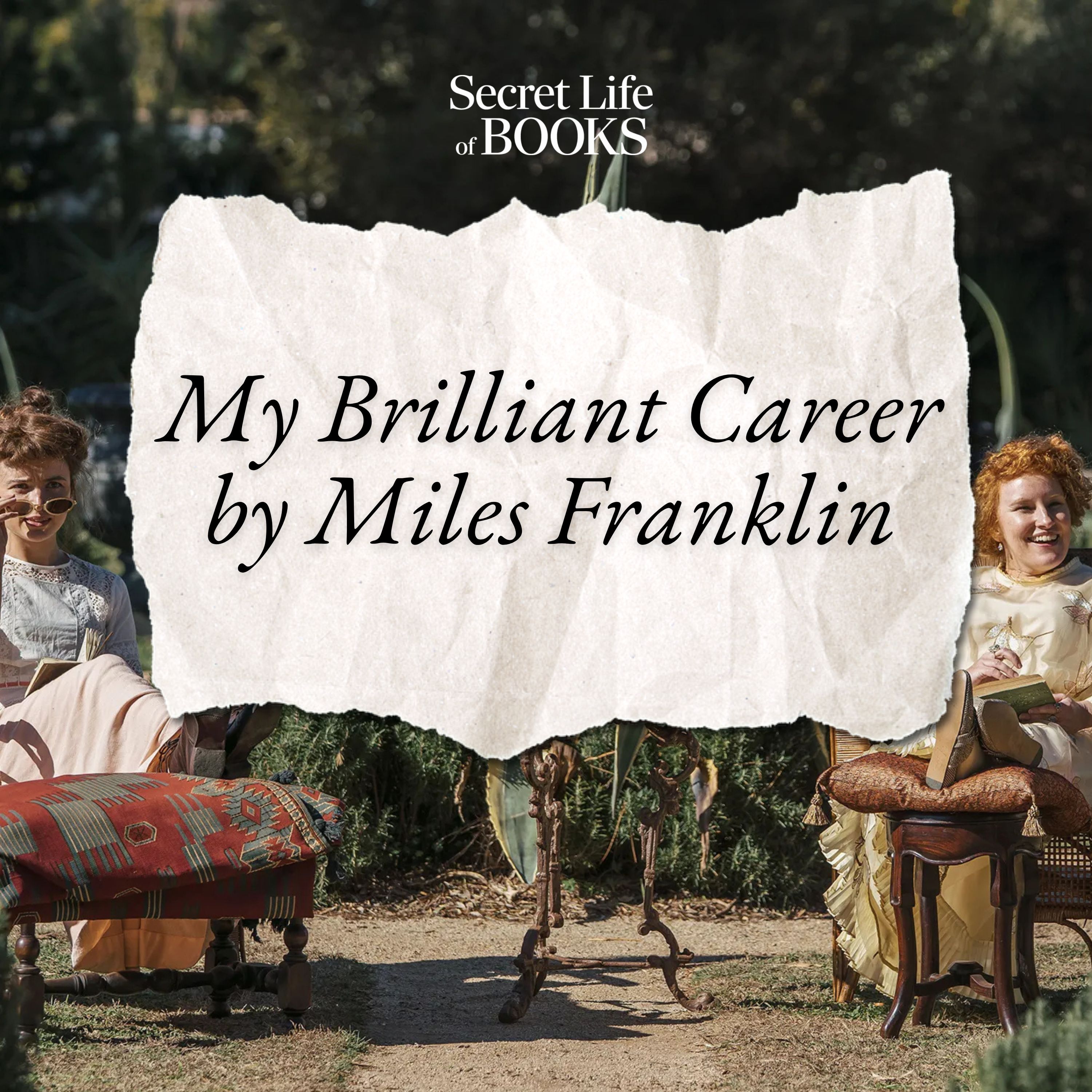 Classic Australia 1: My Brilliant Career by Miles Franklin