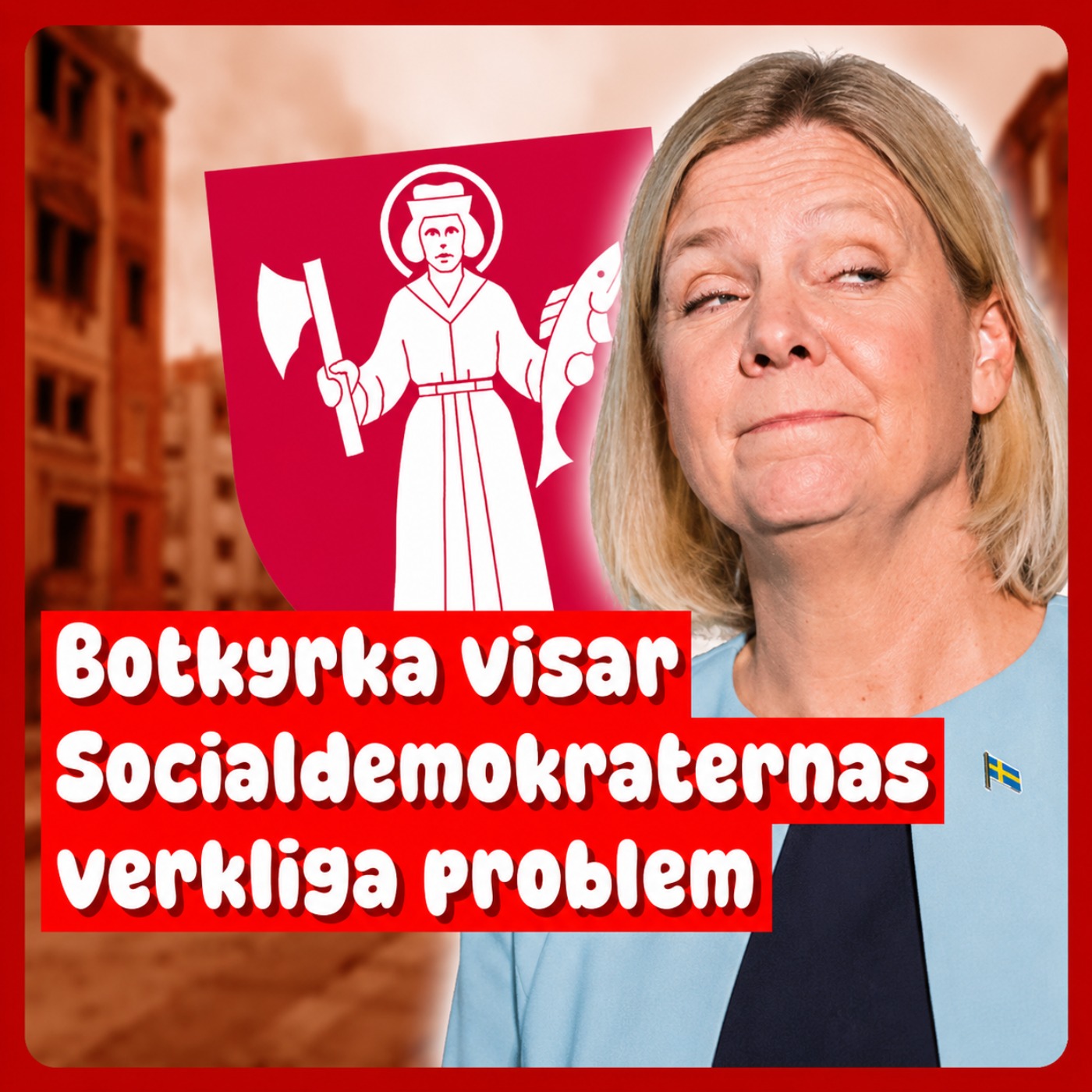 Botkyrka visar  Socialdemokraternas  verkliga problem episode artwork