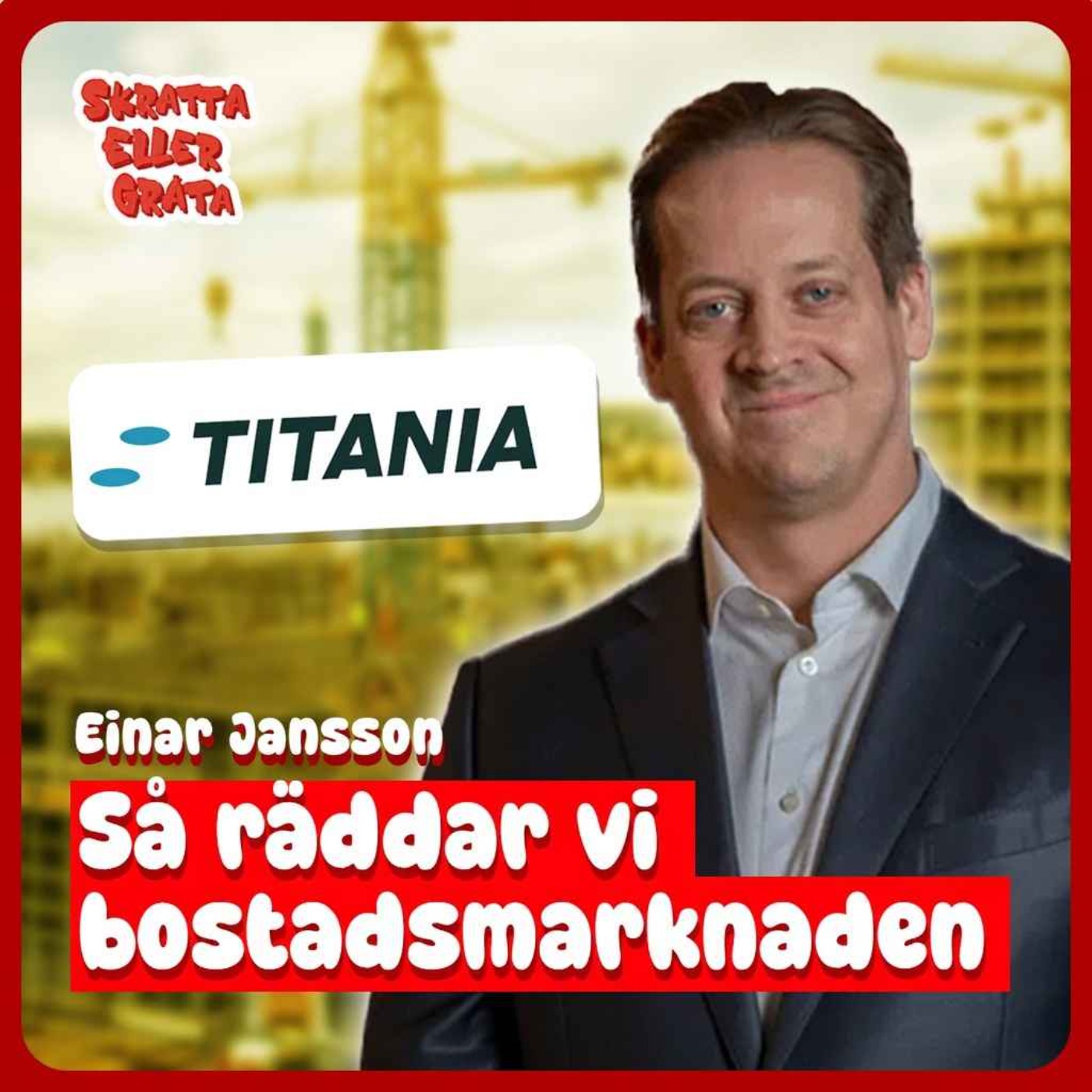 Bostadspolitik och företagande med Titanias VD och grundare Einar Jansson episode artwork