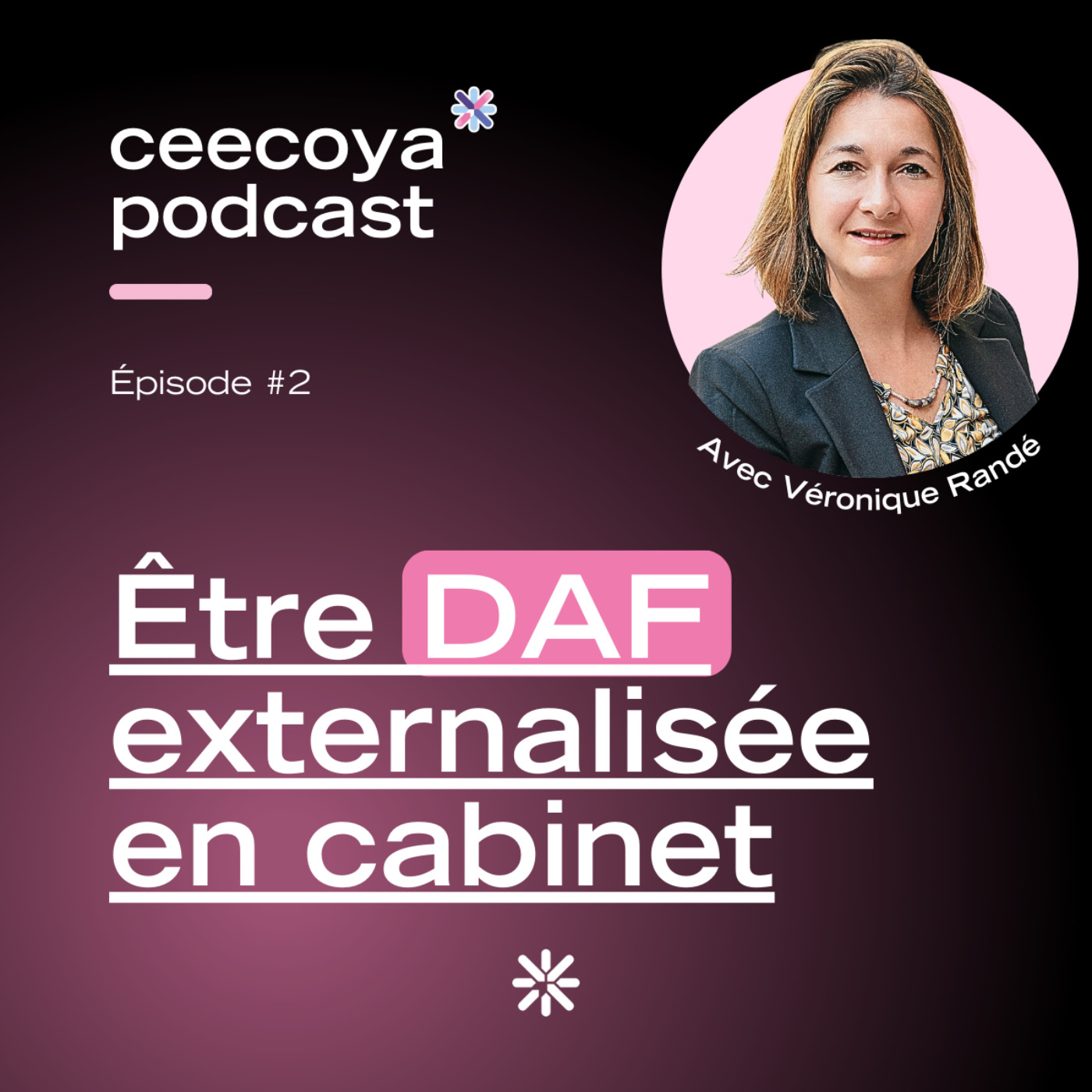 #2 - Être DAF externalisée en cabinet | Véronique Randet, consultante Ceecoya episode artwork